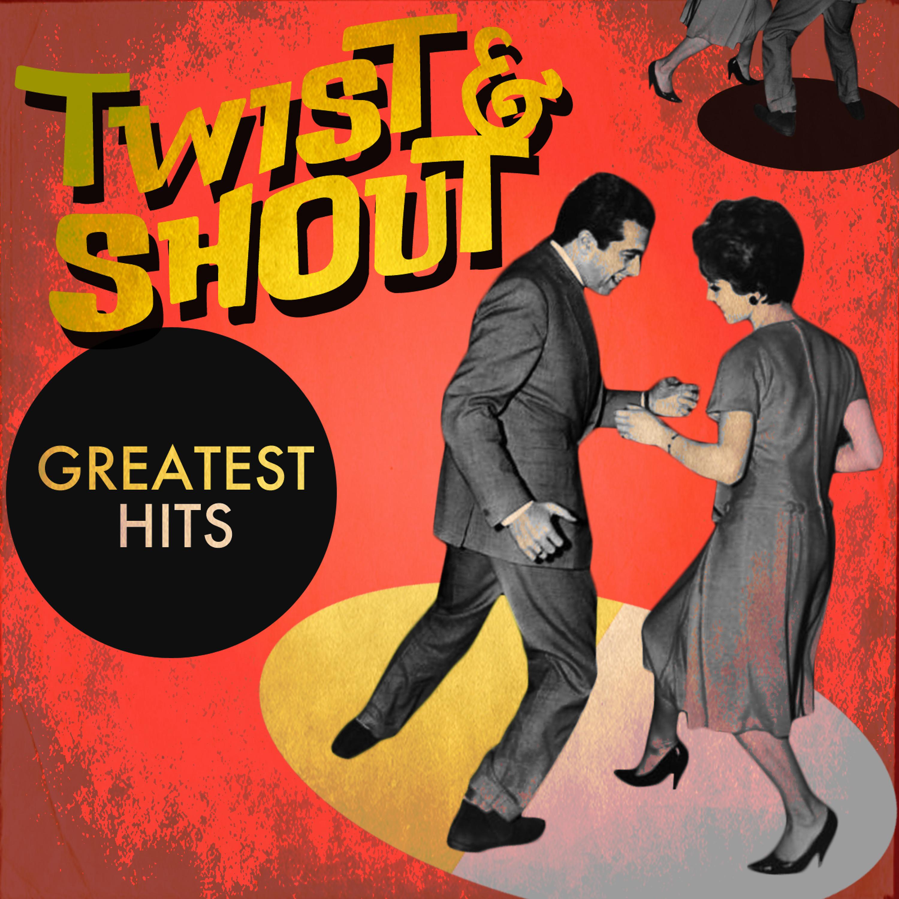 Постер альбома Twist & Shout - Greatest Hits
