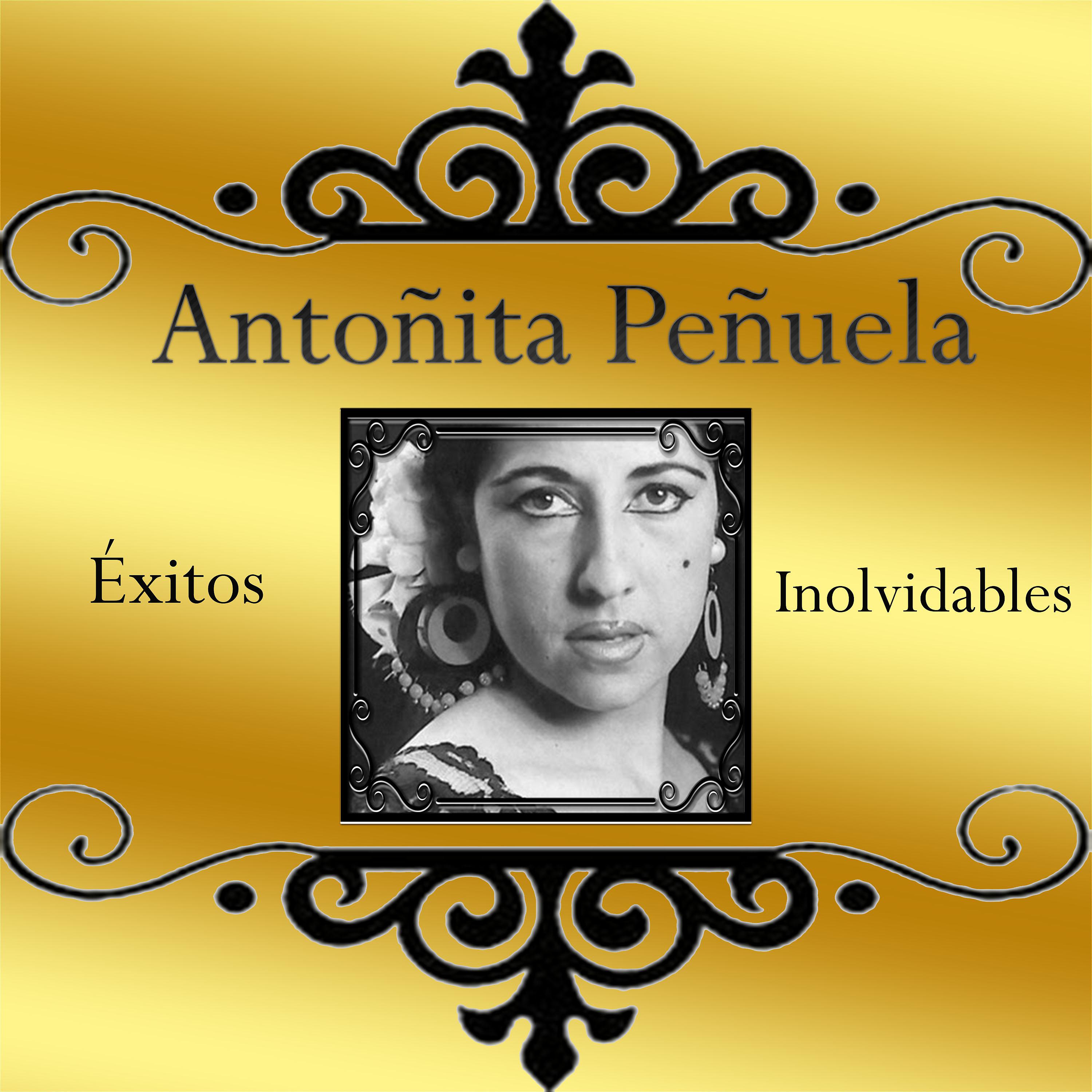 Постер альбома Antoñita Peñuela - Éxitos Inolvidables