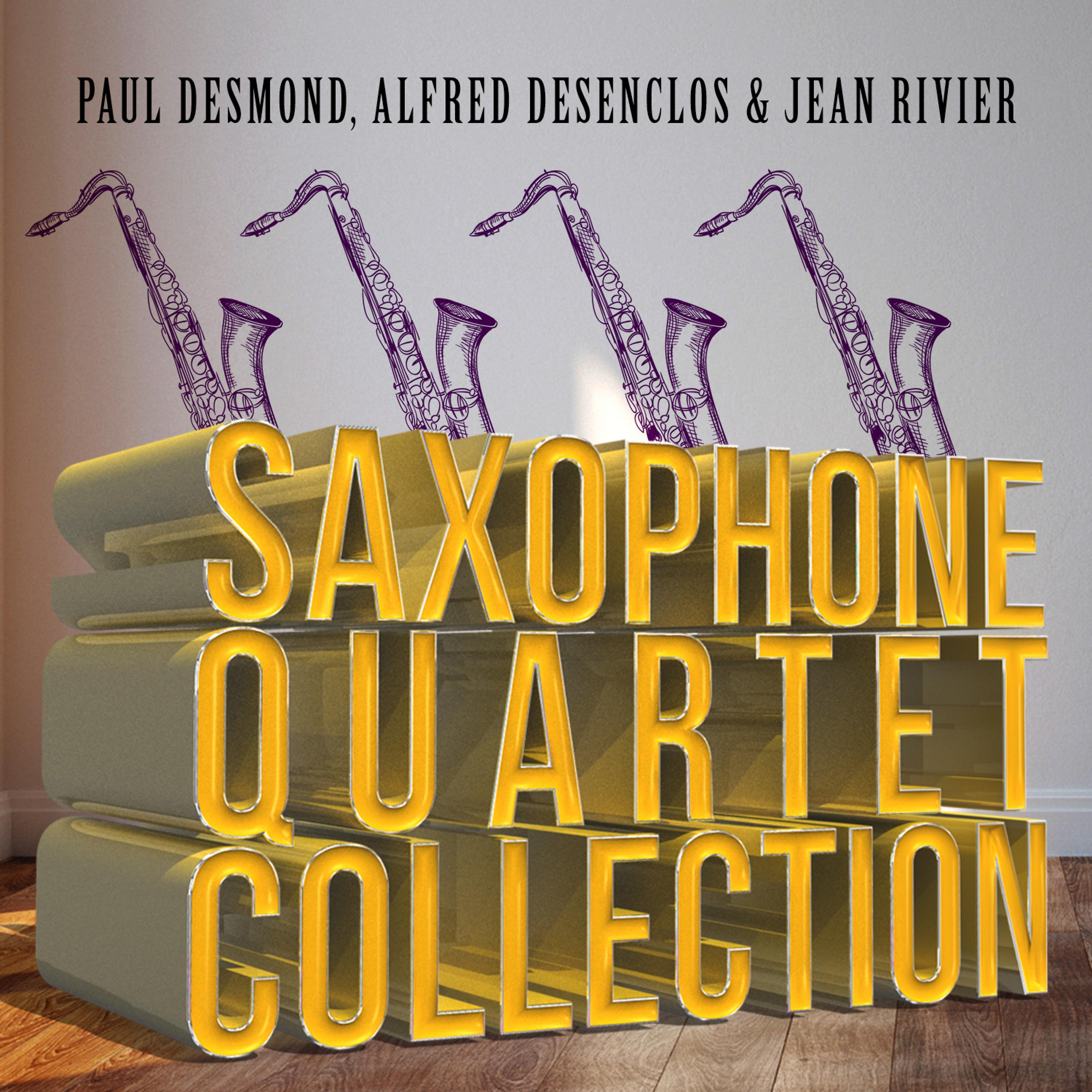 Постер альбома Paul Desmond, Alfred Desenclos & Jean Rivier: Saxophone Quartet Collection