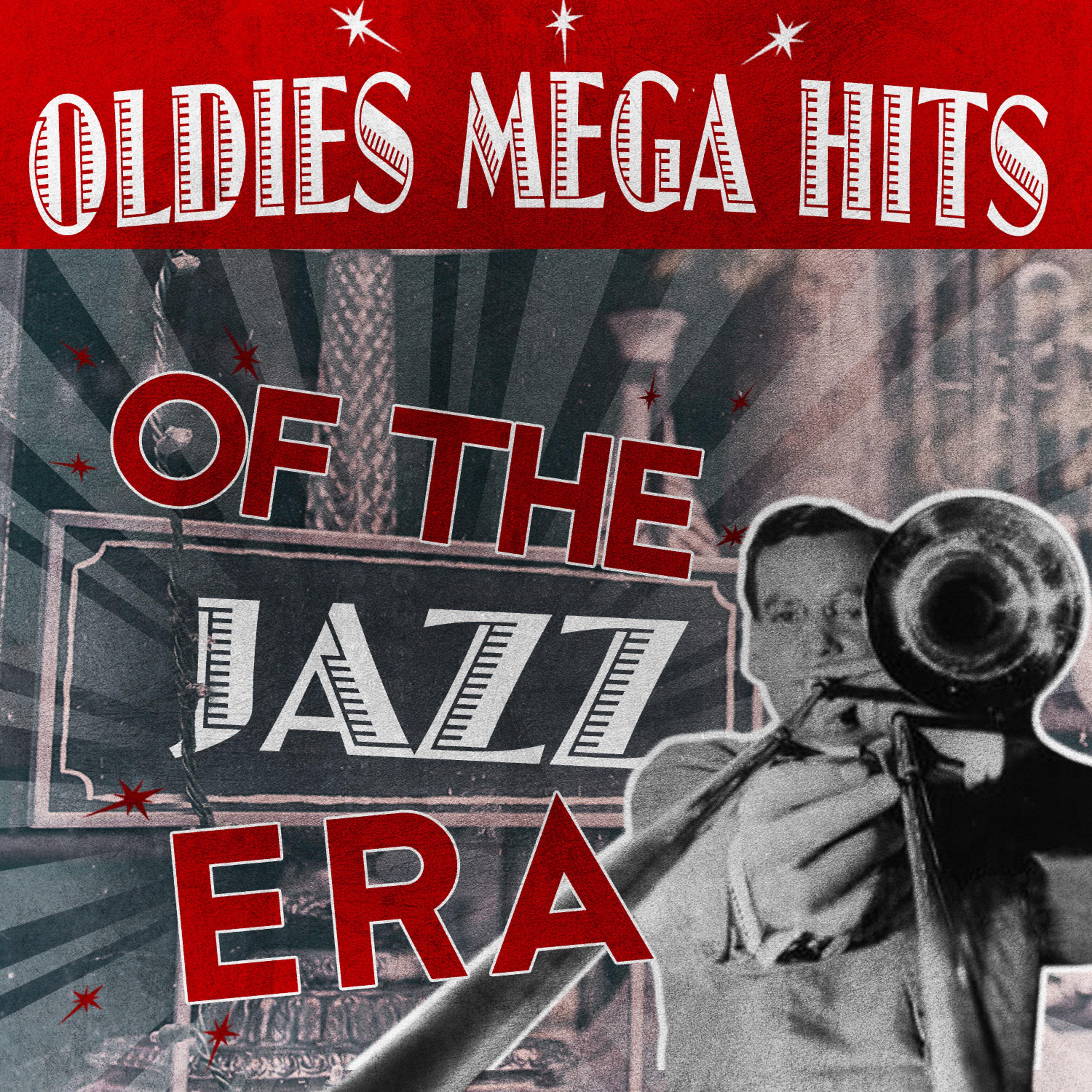 Постер альбома Oldies Mega Hits of the Jazz Era