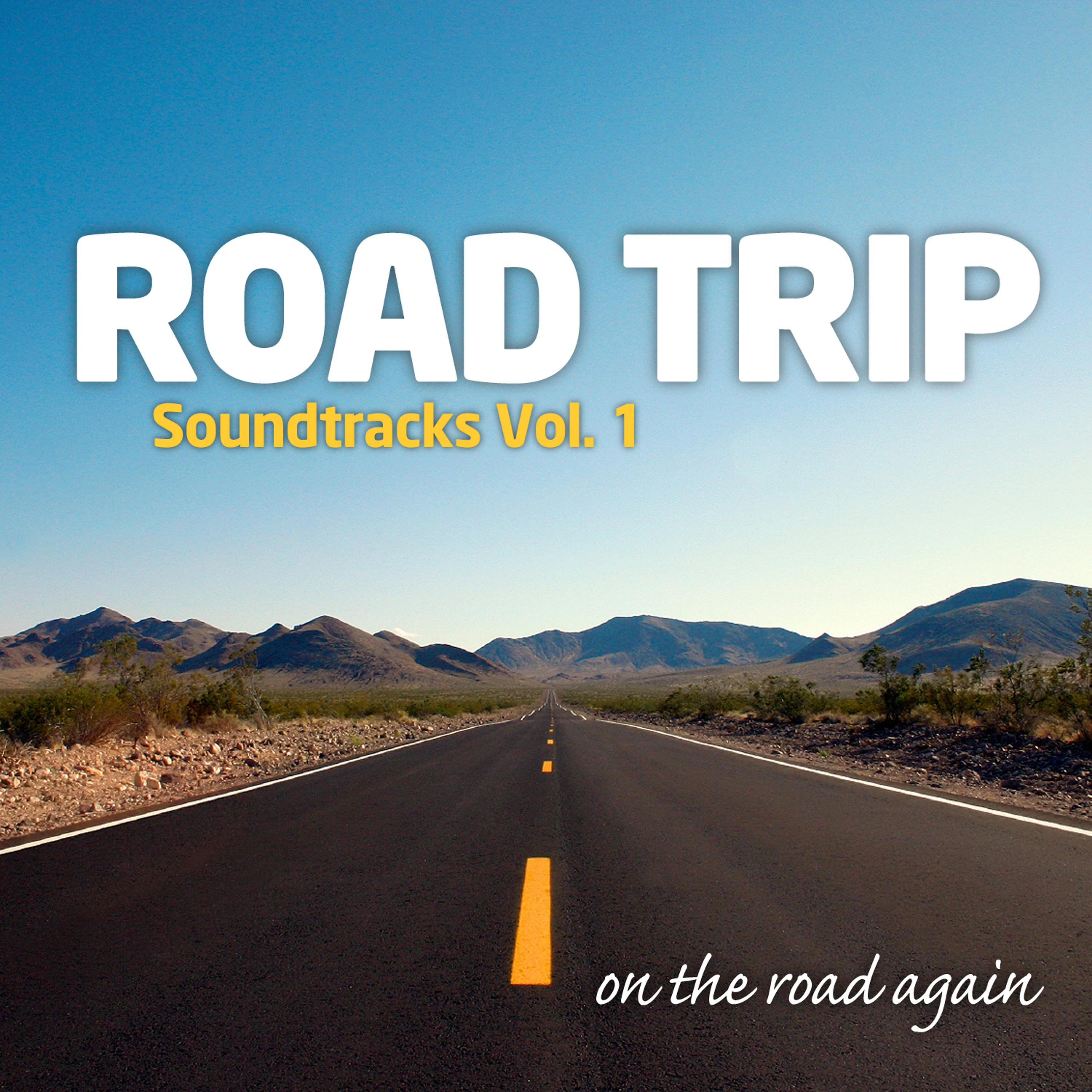 Постер альбома Road Trip : Soundtracks Vol. 1
