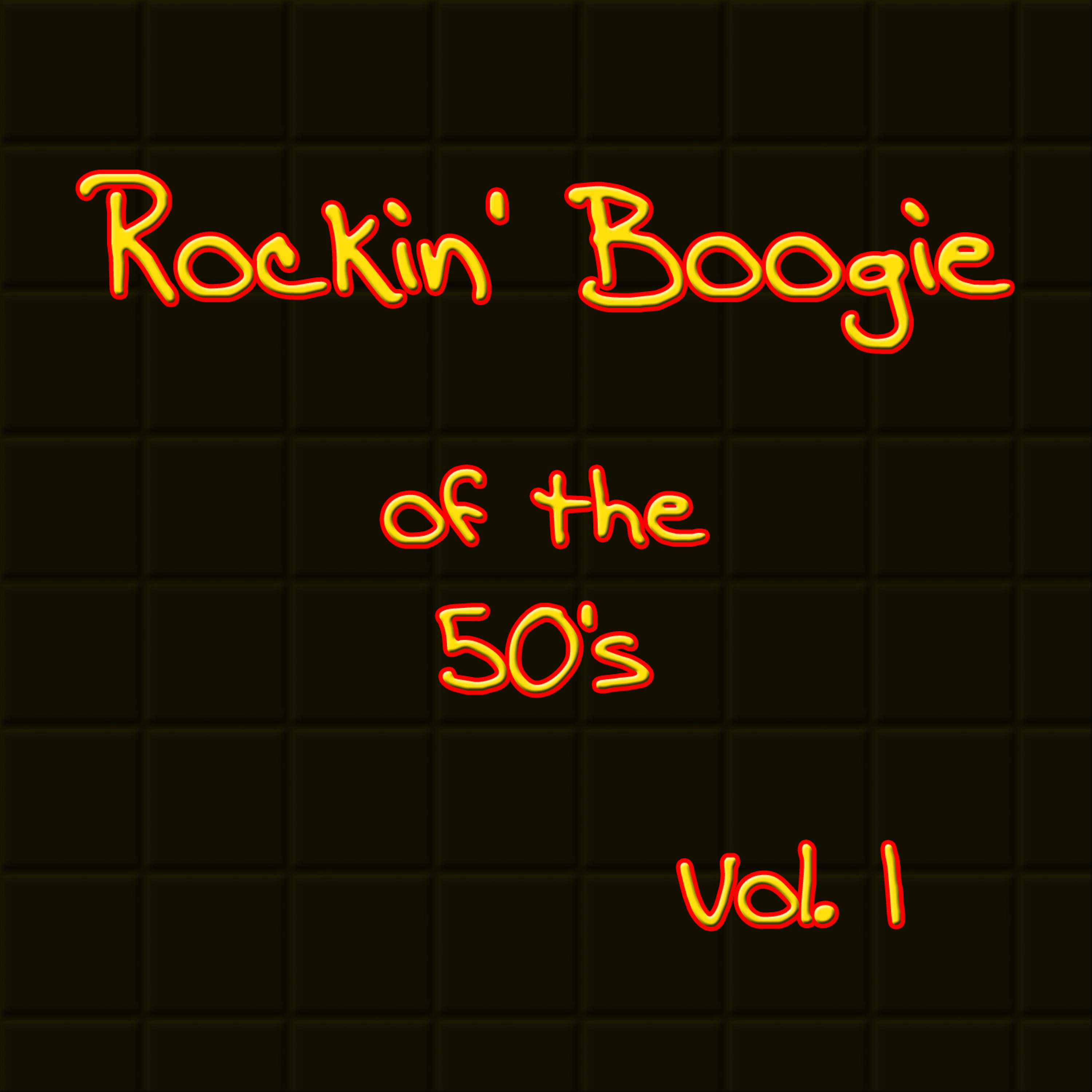 Постер альбома Rockin' Boogie of the 50's, Vol. 1