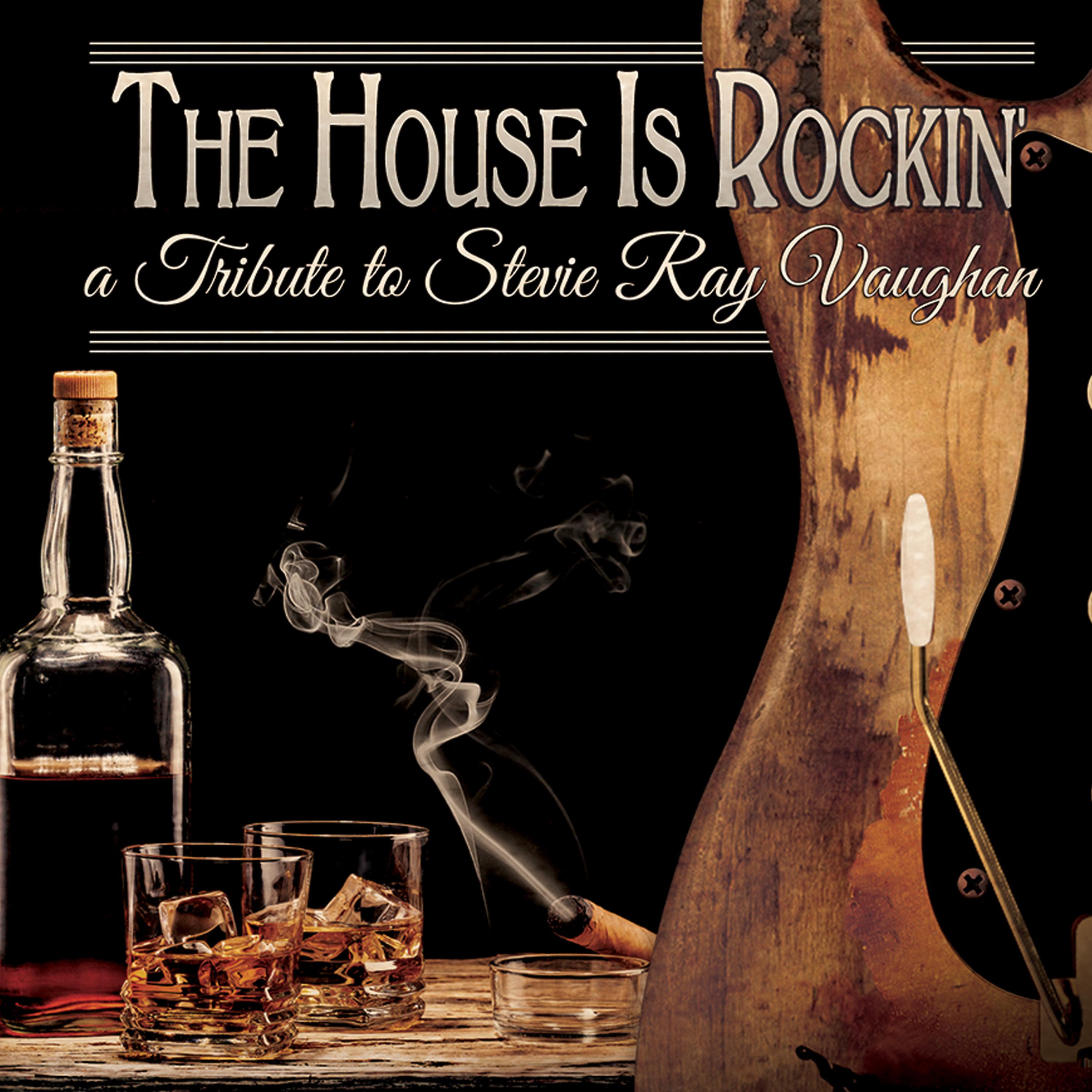 Постер альбома The House is Rockin' - a Tribute to Stevie Ray Vaughan