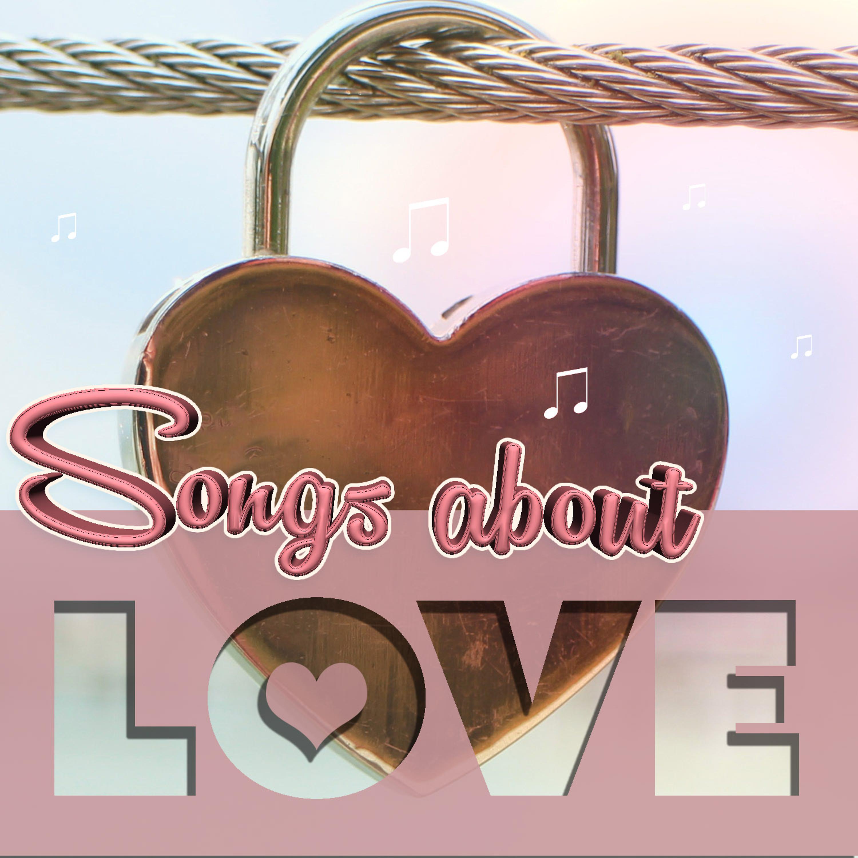 Постер альбома Songs About Love