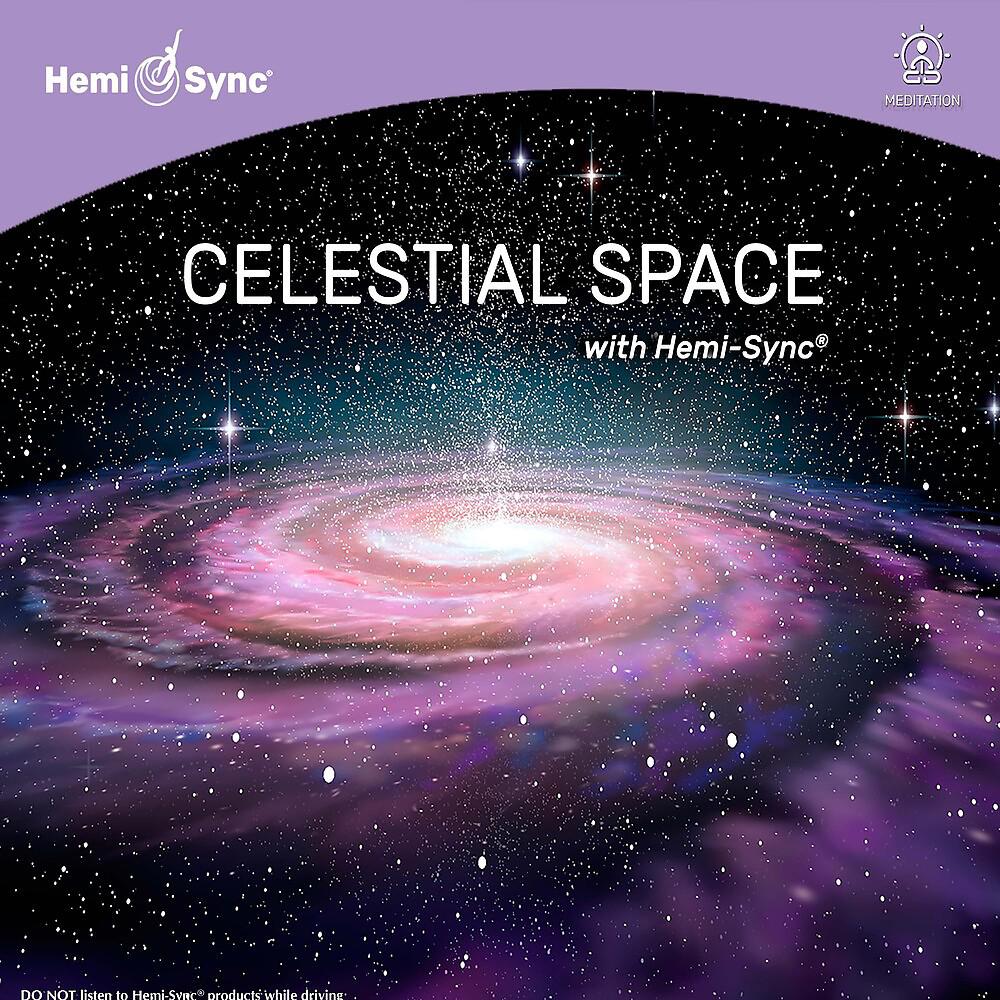 Постер альбома Celestial Space with Hemi-Sync®