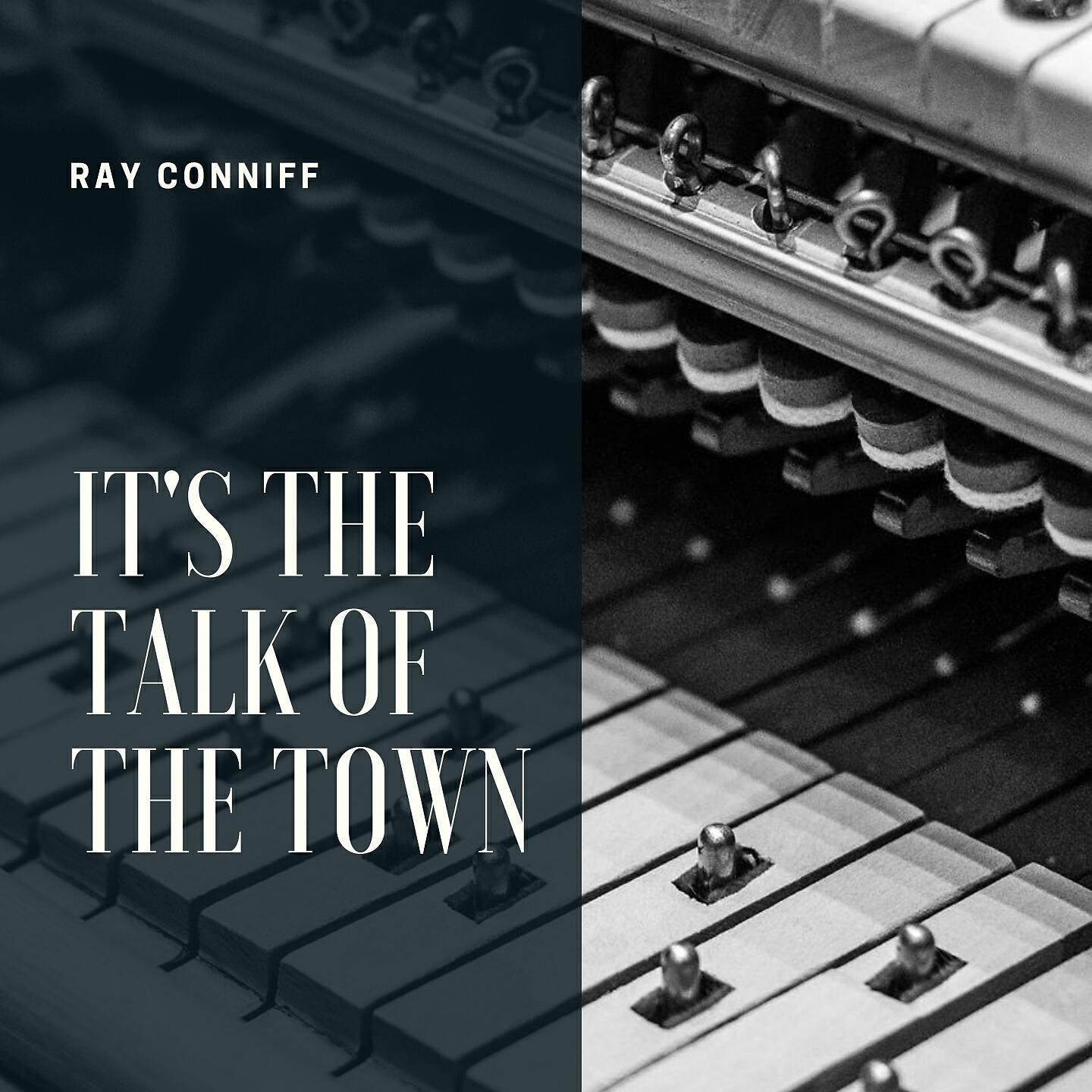 The Ray Conniff Singers - It's the Talk of the Town