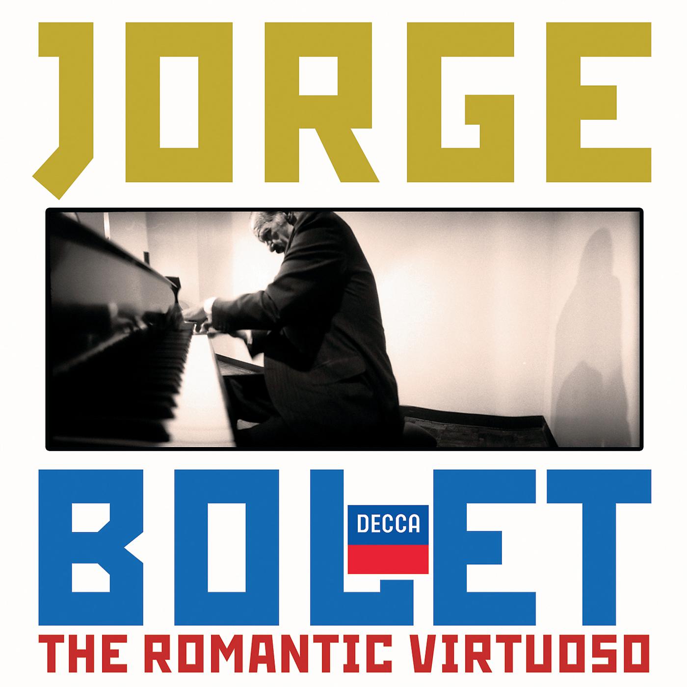 Постер альбома Jorge Bolet - The Romantic Virtuoso