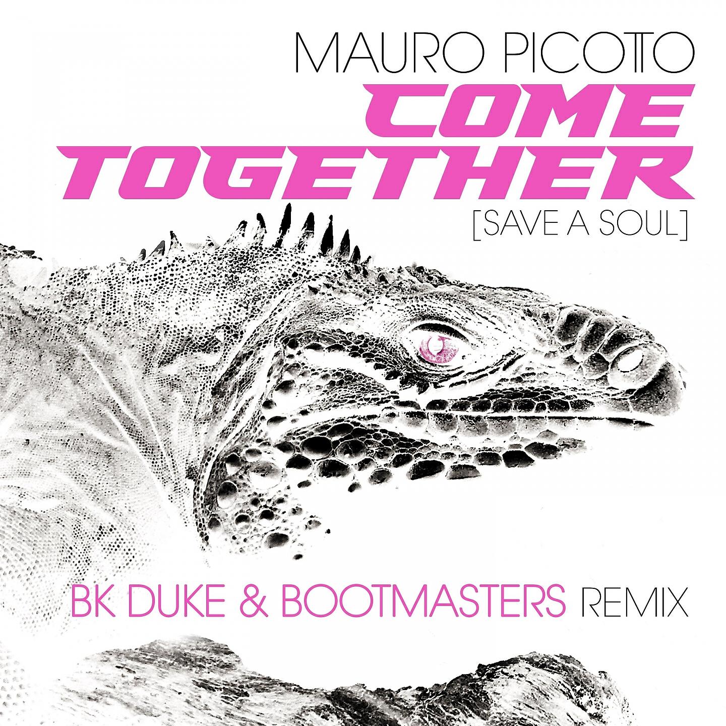 Mauro Picotto - Come Together (Save A Soul) (BK Duke & Bootmasters Original Mix)