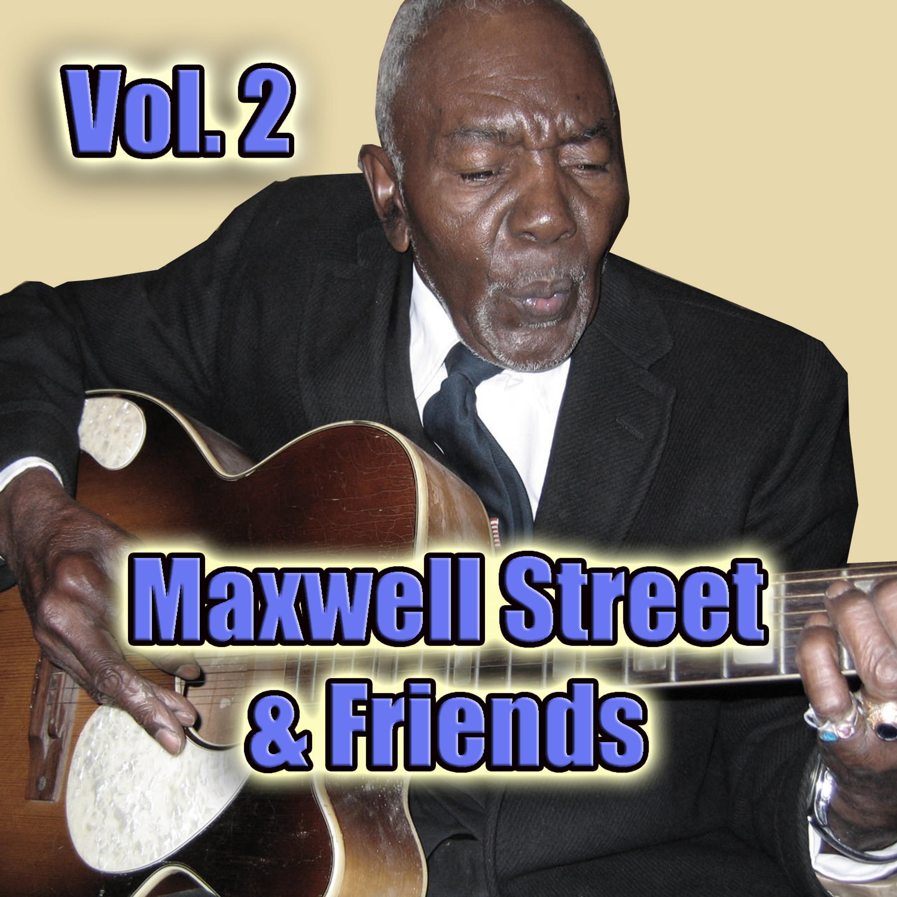 Постер альбома Maxwell Street & Friends, Vol. 2