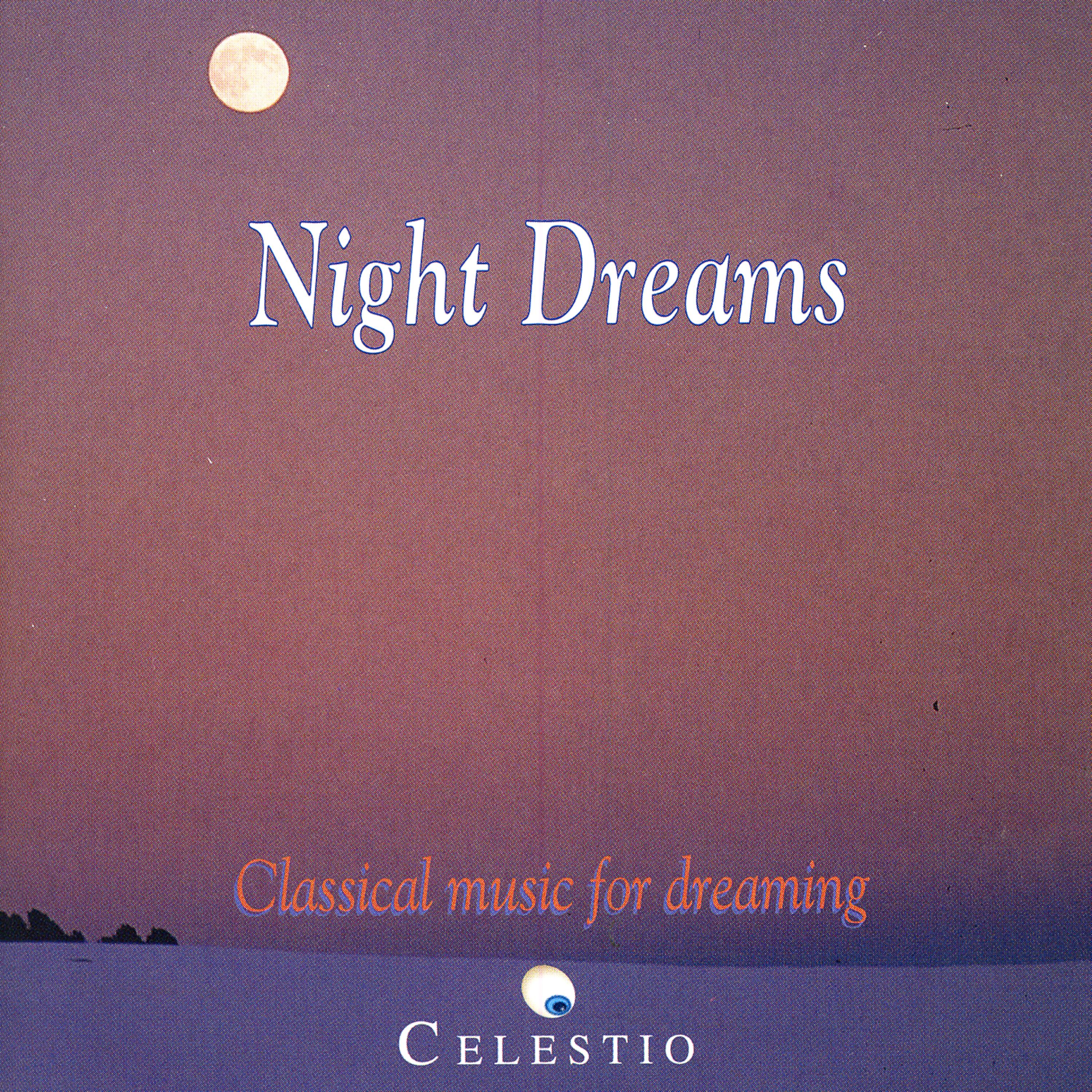 Постер альбома Night Dreams: Classical Music For Dreaming