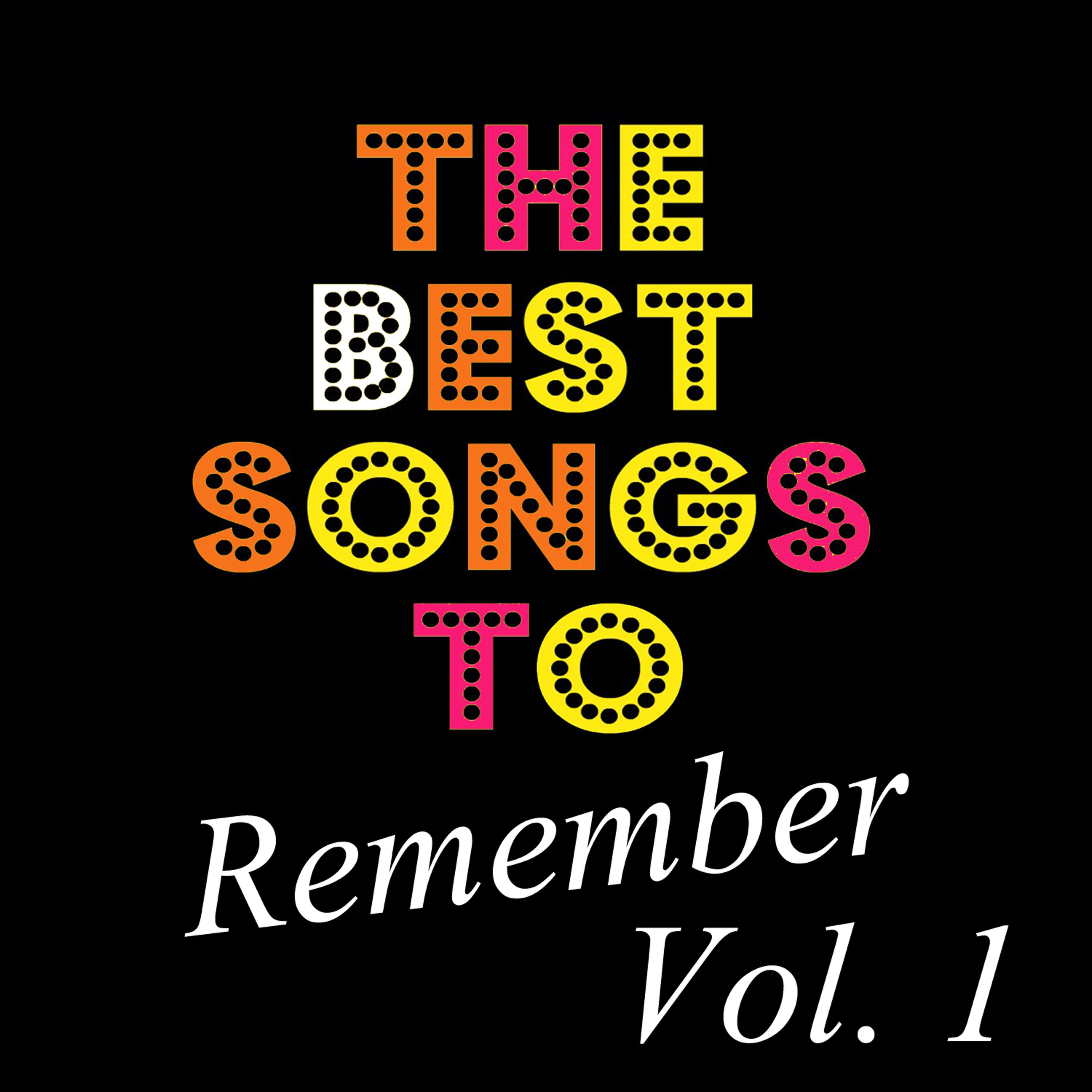 Постер альбома The Best Songs to Remember, Vol. 1