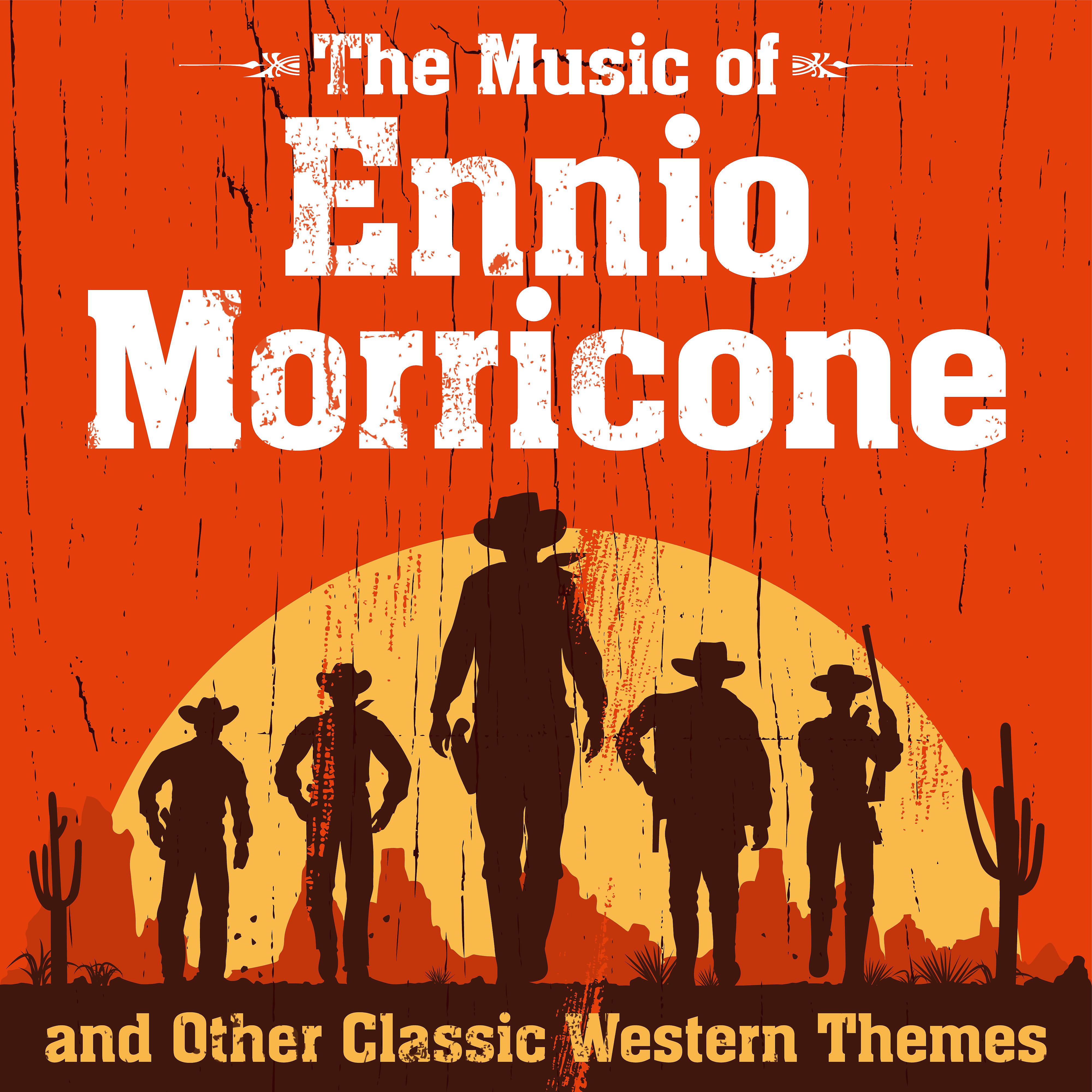 Постер альбома The Music of Ennio Morricone and Other Classic Western Themes