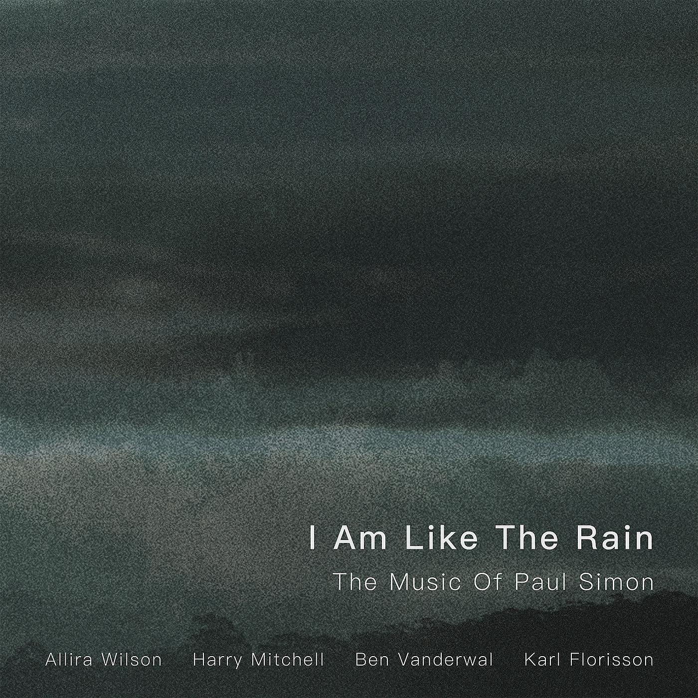 Постер альбома I Am Like The Rain: The Music Of Paul Simon