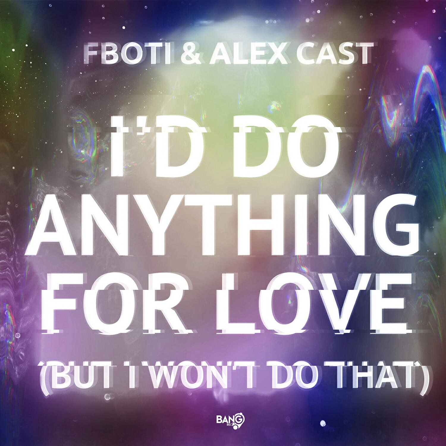 FBOTI - I'd Do Anything for Love (But I Won't Do That)