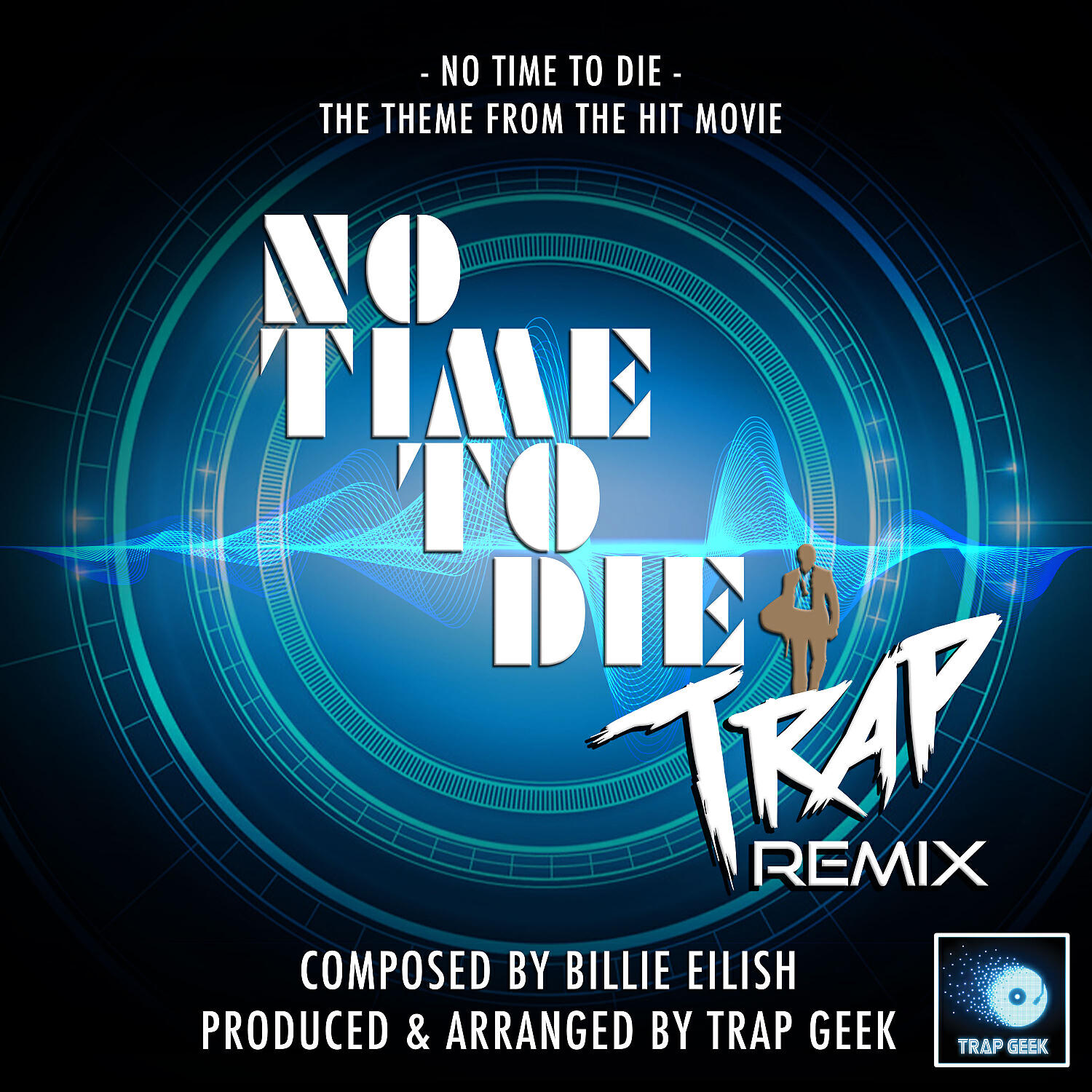 Trap Geek - No Time To Die Main Theme (From 