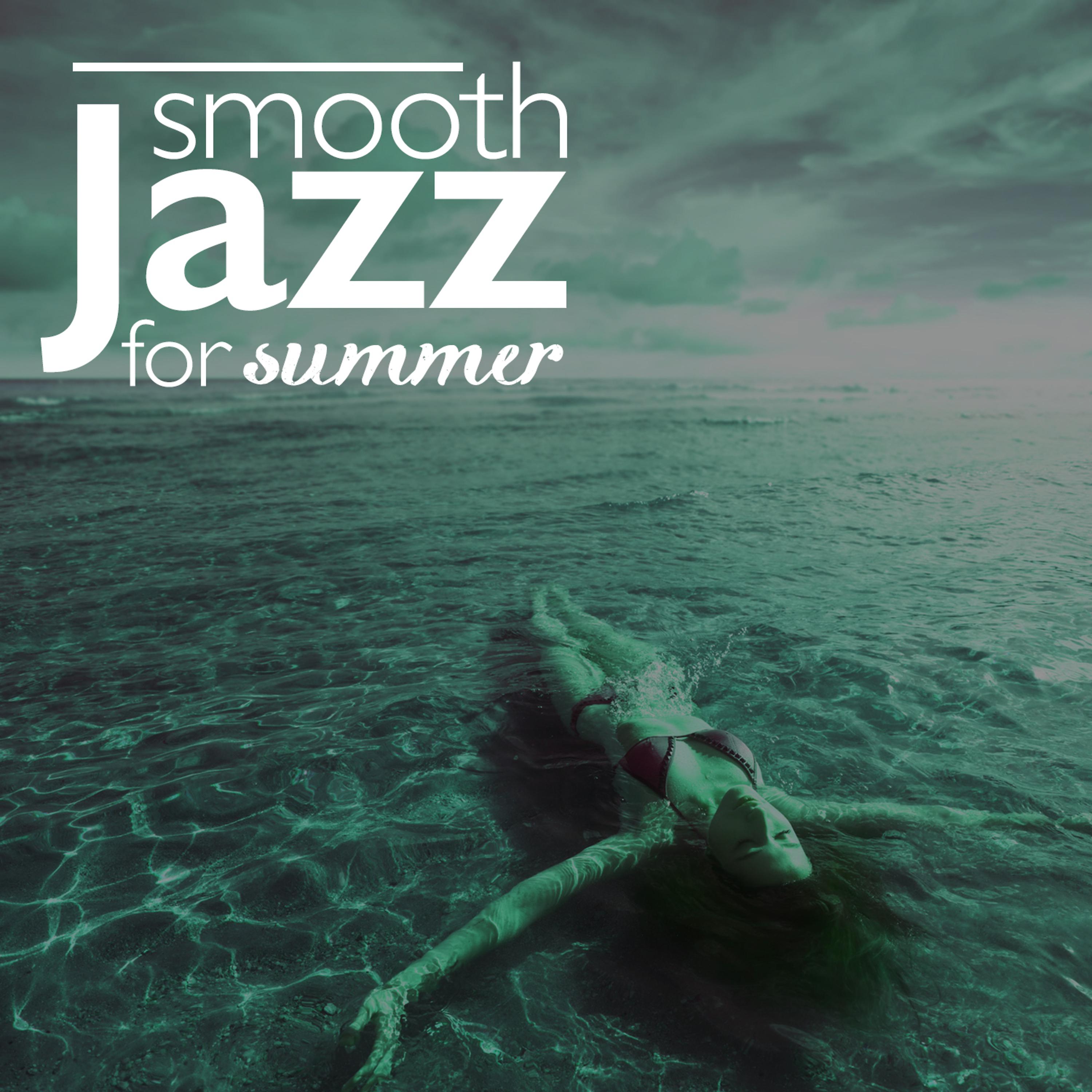 Постер альбома Smooth Jazz for Summer