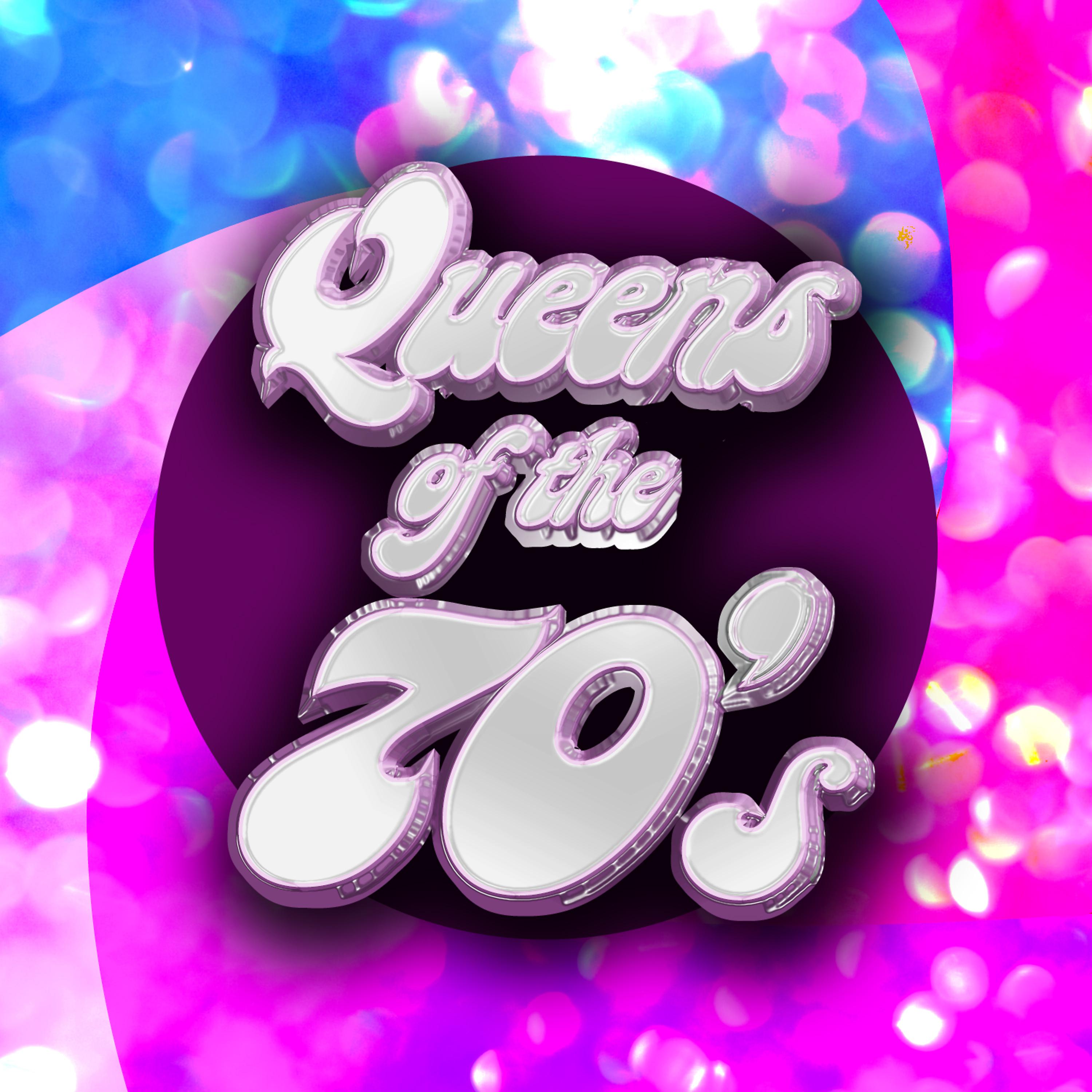 Постер альбома Queens of the 70's