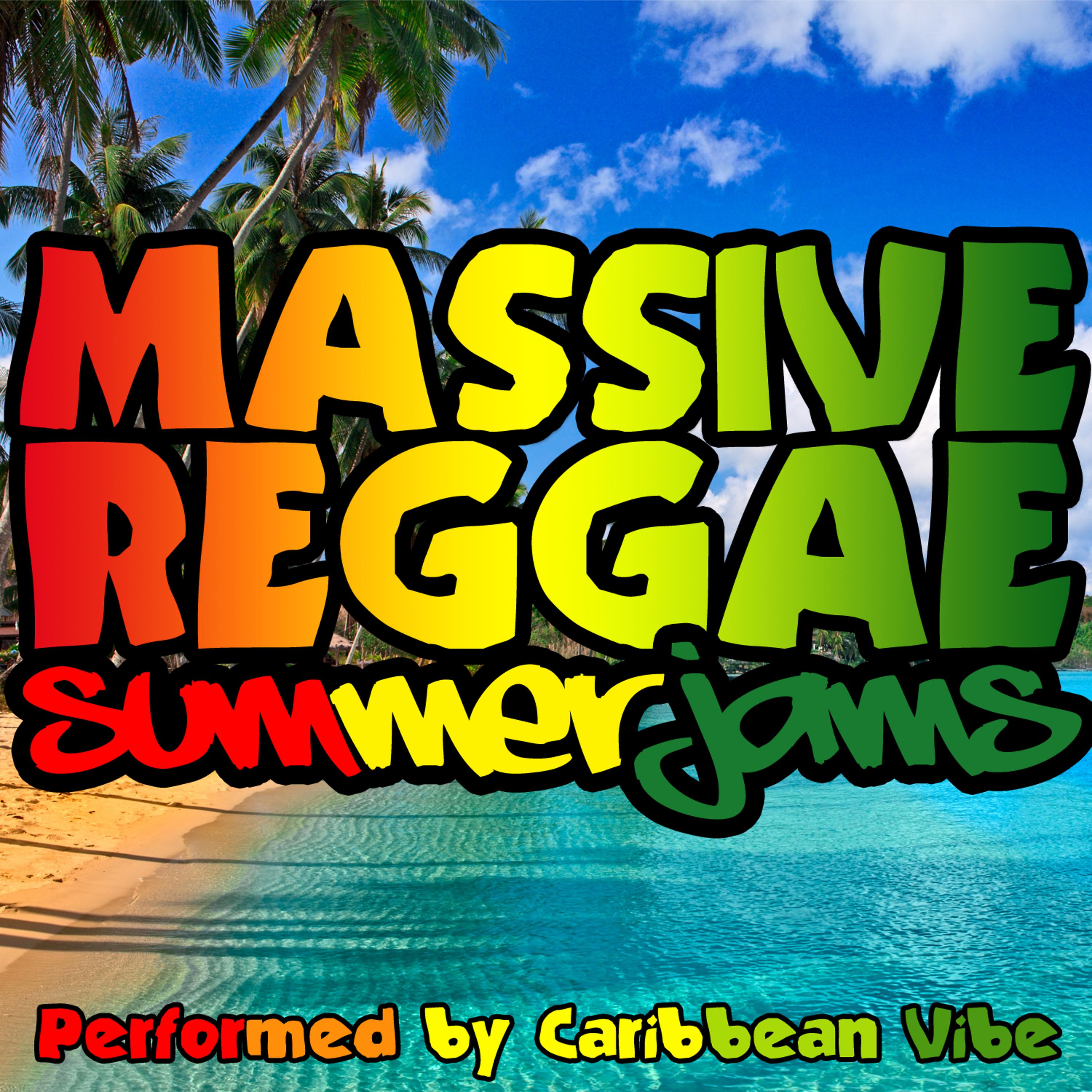 Постер альбома Massive Reggae Summer Jams