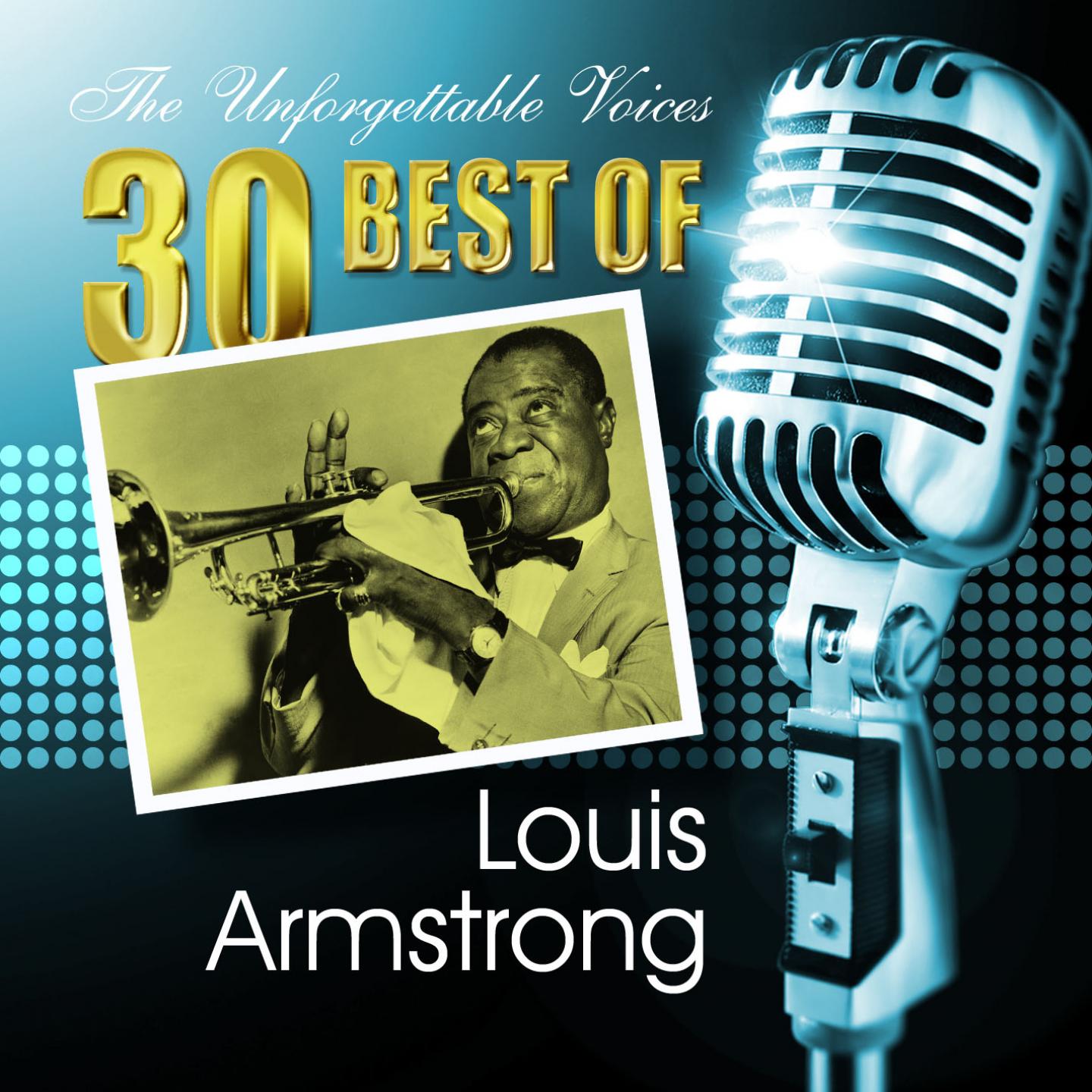 Постер альбома The Unforgettable Voices: 30 Best of Louis Armstrong
