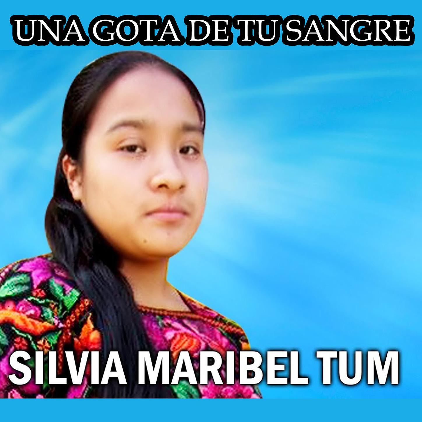 SILVIA MARIBEL TUM - Padre No Me Dejes 