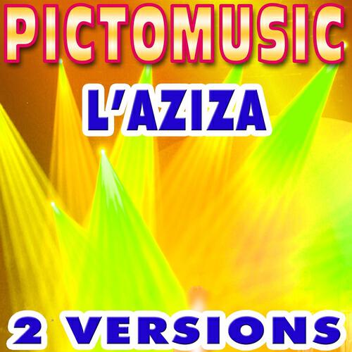 Pictomusic - L'Aziza (Version karaoké avec voix)