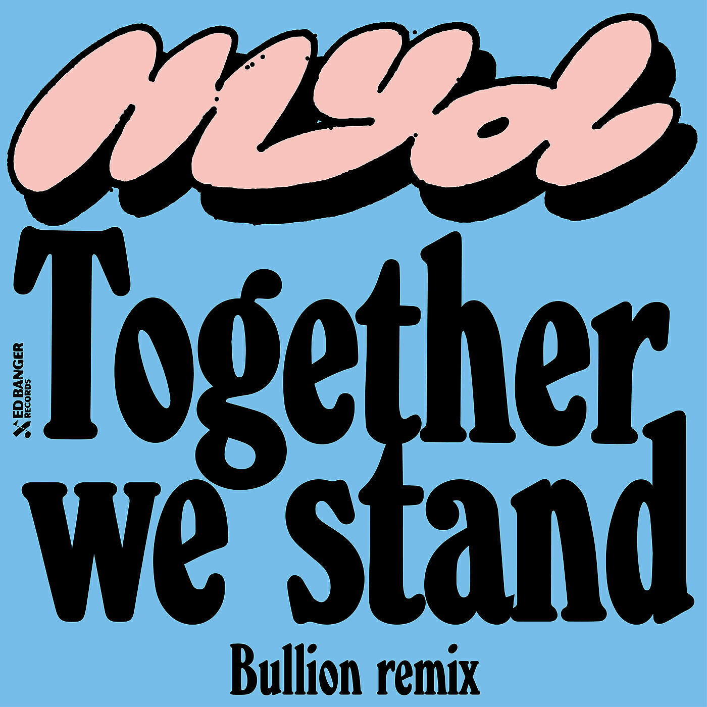 MYD - Together We Stand (Bullion Remix)