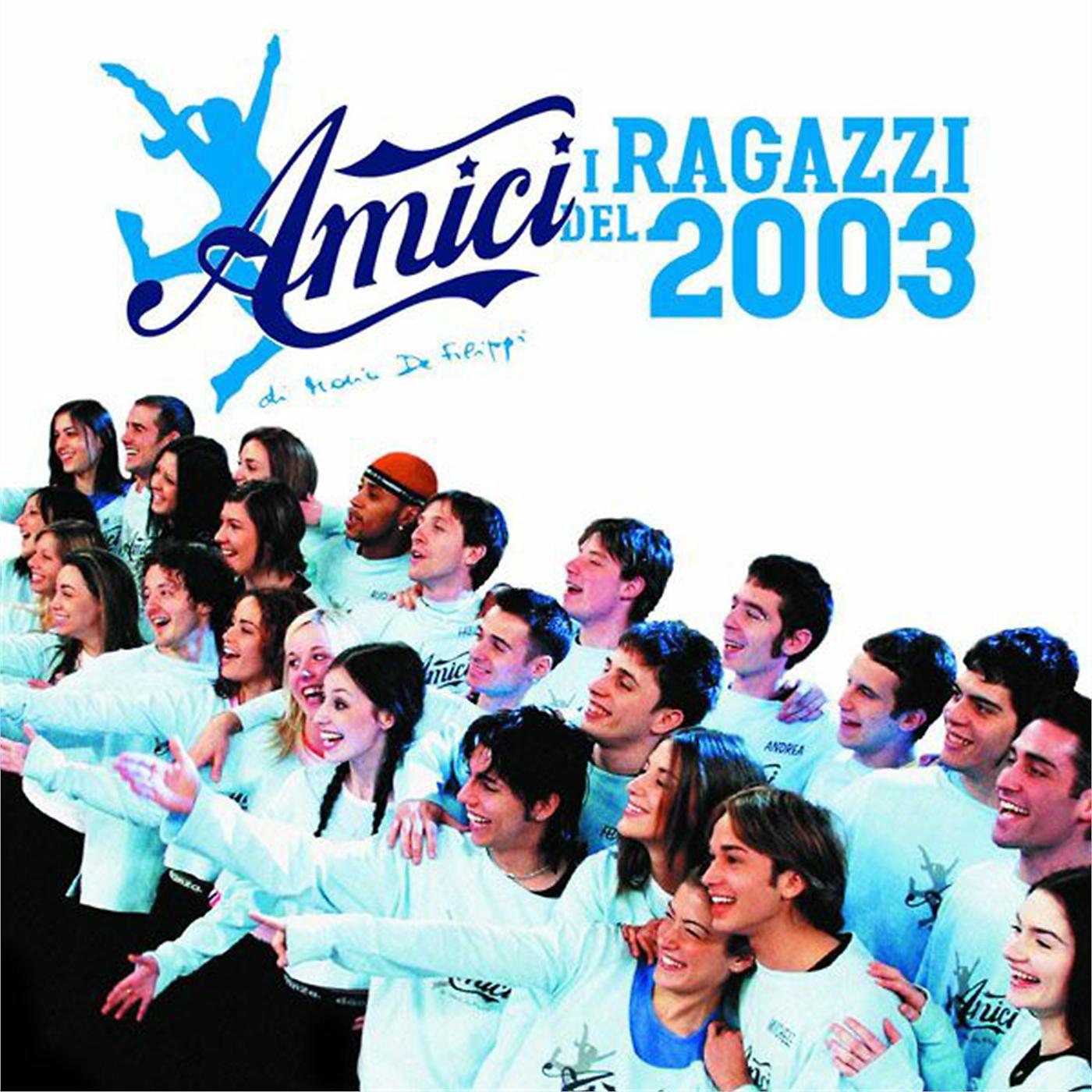 Постер альбома Amici di Maria De Filippi - i ragazzi del 2003