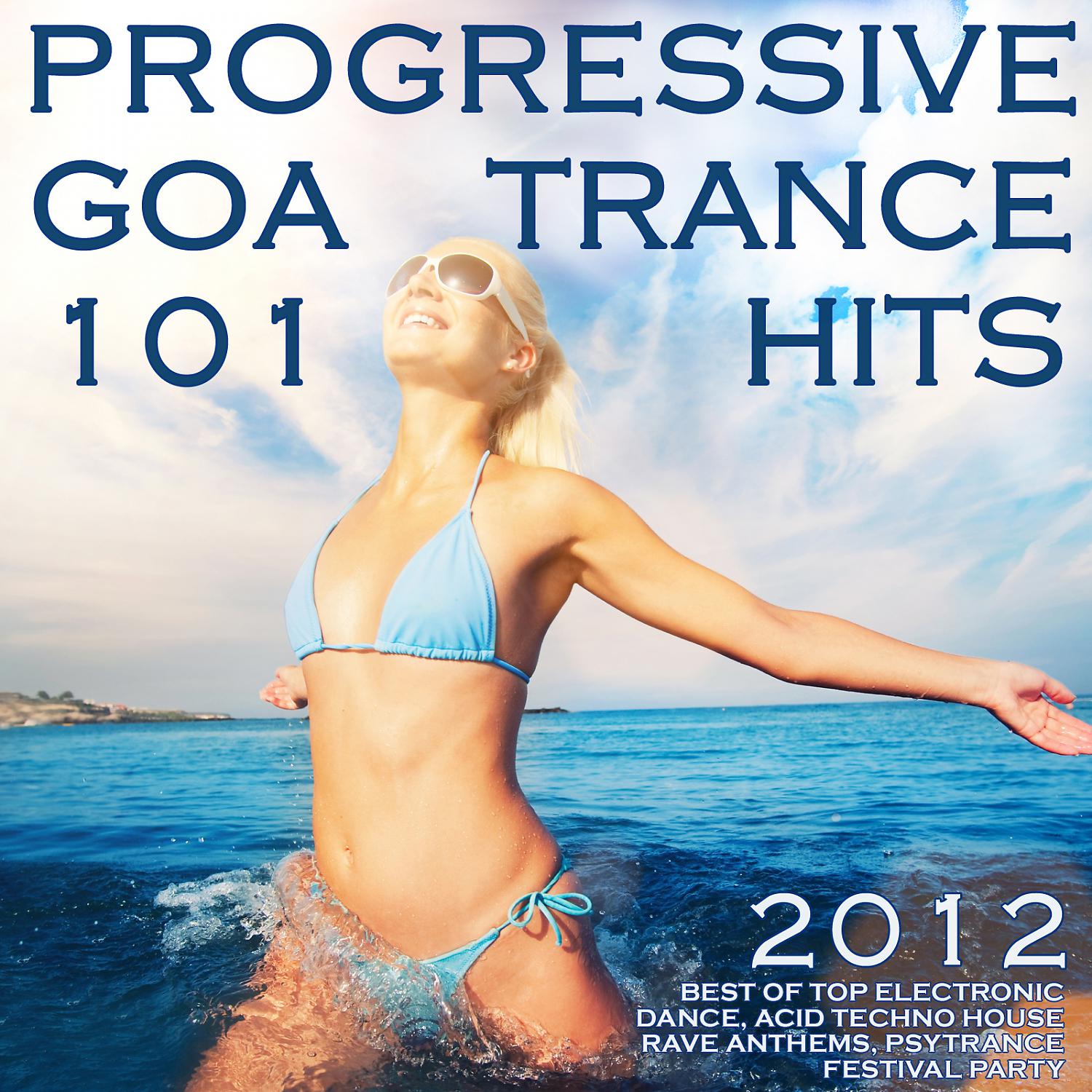 Постер альбома 101 Progressive Goa Trance Hits 2012 (Best of Top Electronic Dance, Acid, Techno, House, Rave Anthems, Psytrance Festival Party)