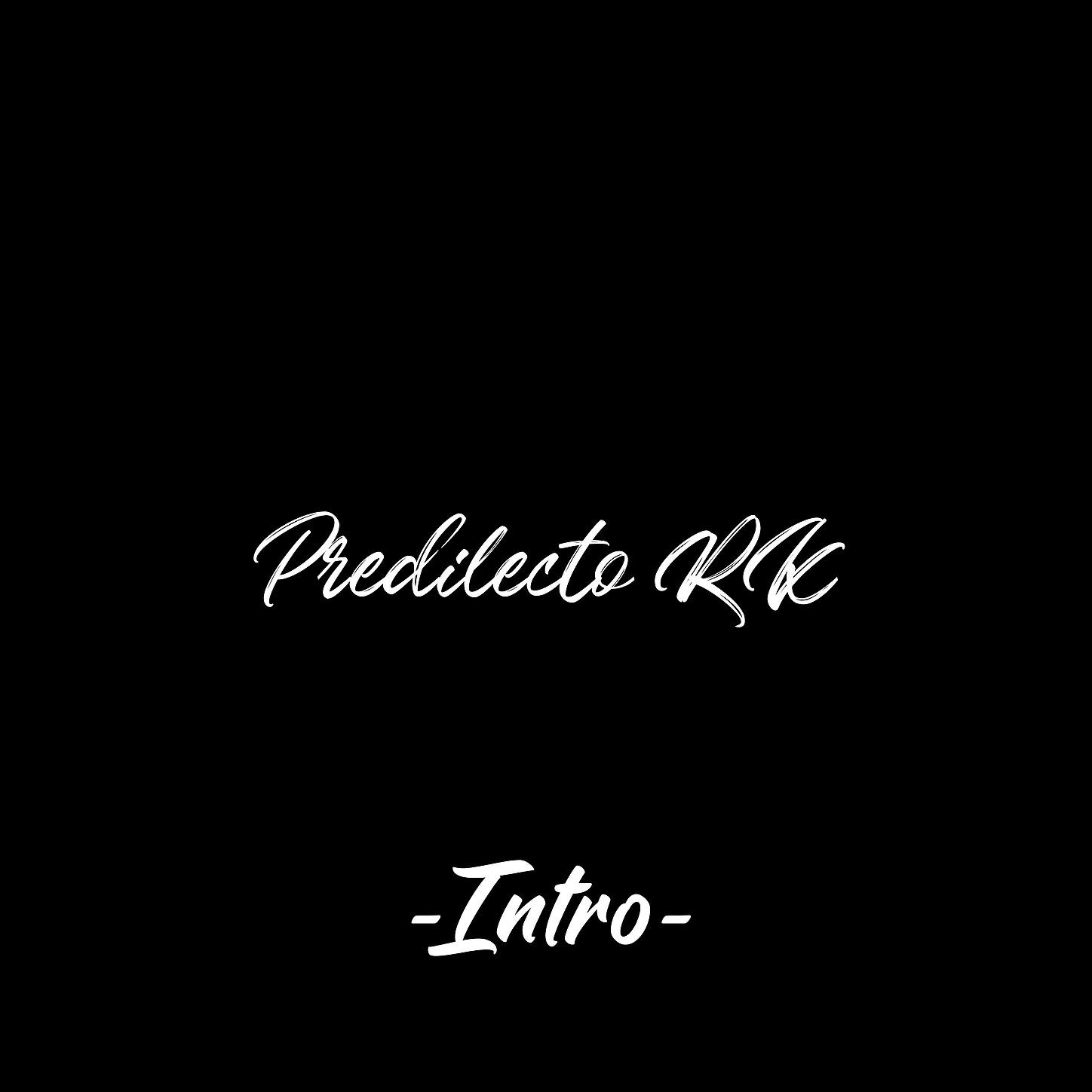 Predilecto RK - Intro