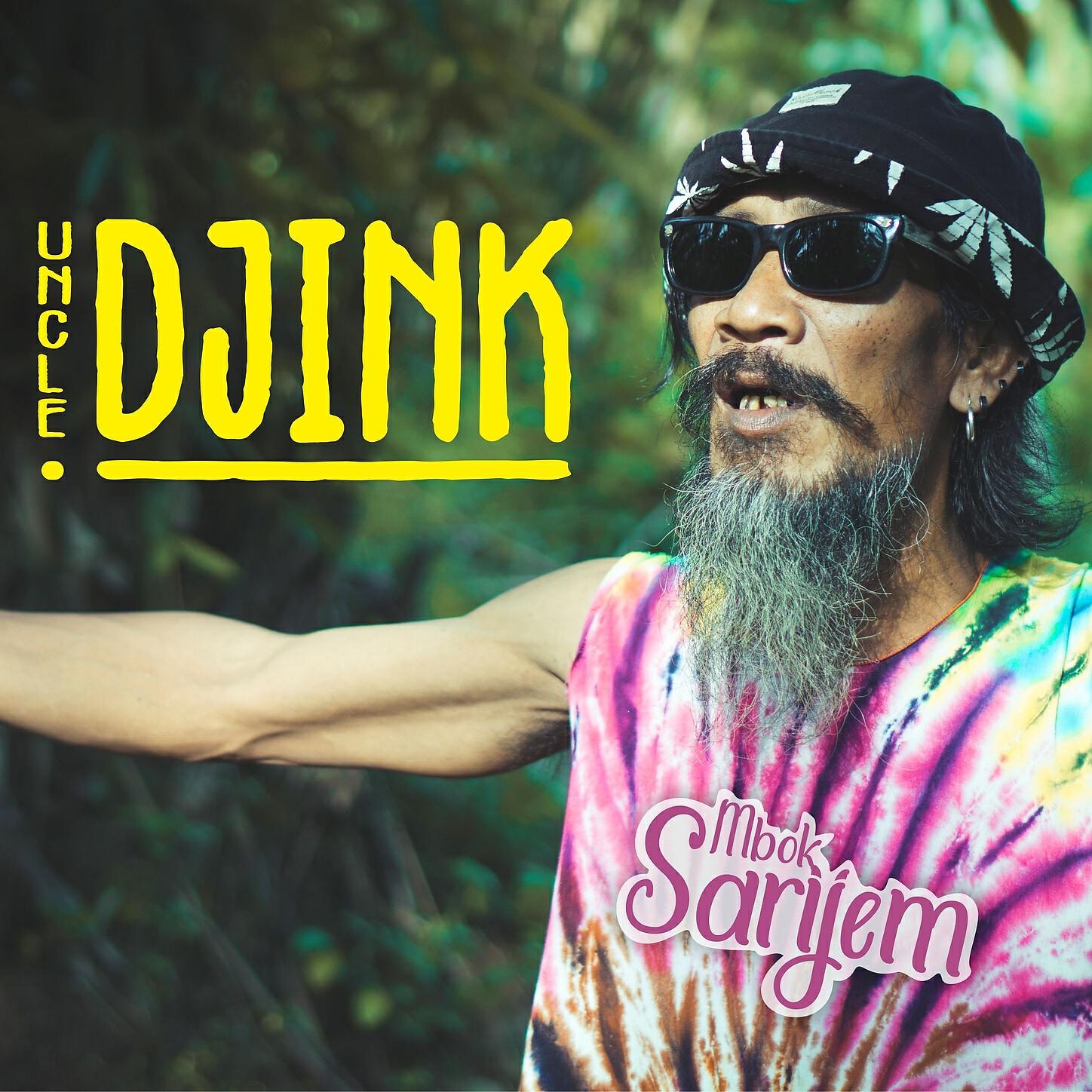Uncle Djink - Mbok Sarijem