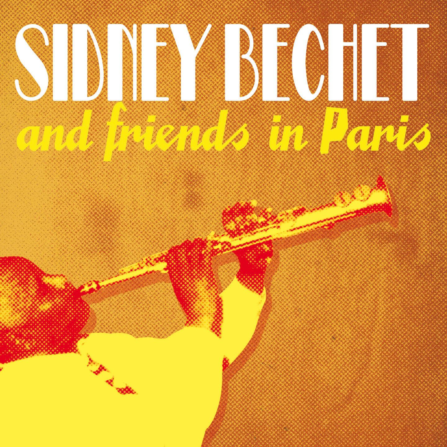 Постер альбома Sidney Bechet & Friends