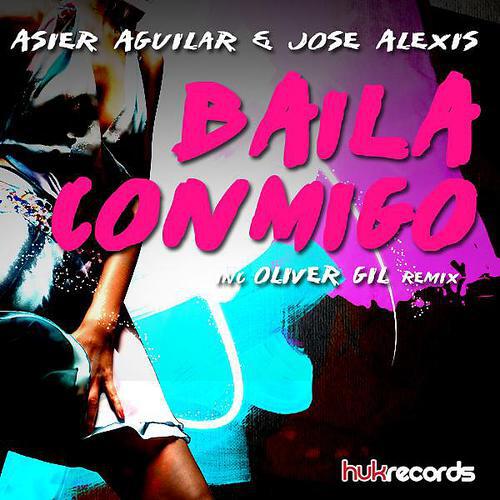 Asier Aguilar - Baila Conmigo! (Oliver Gil Remix)