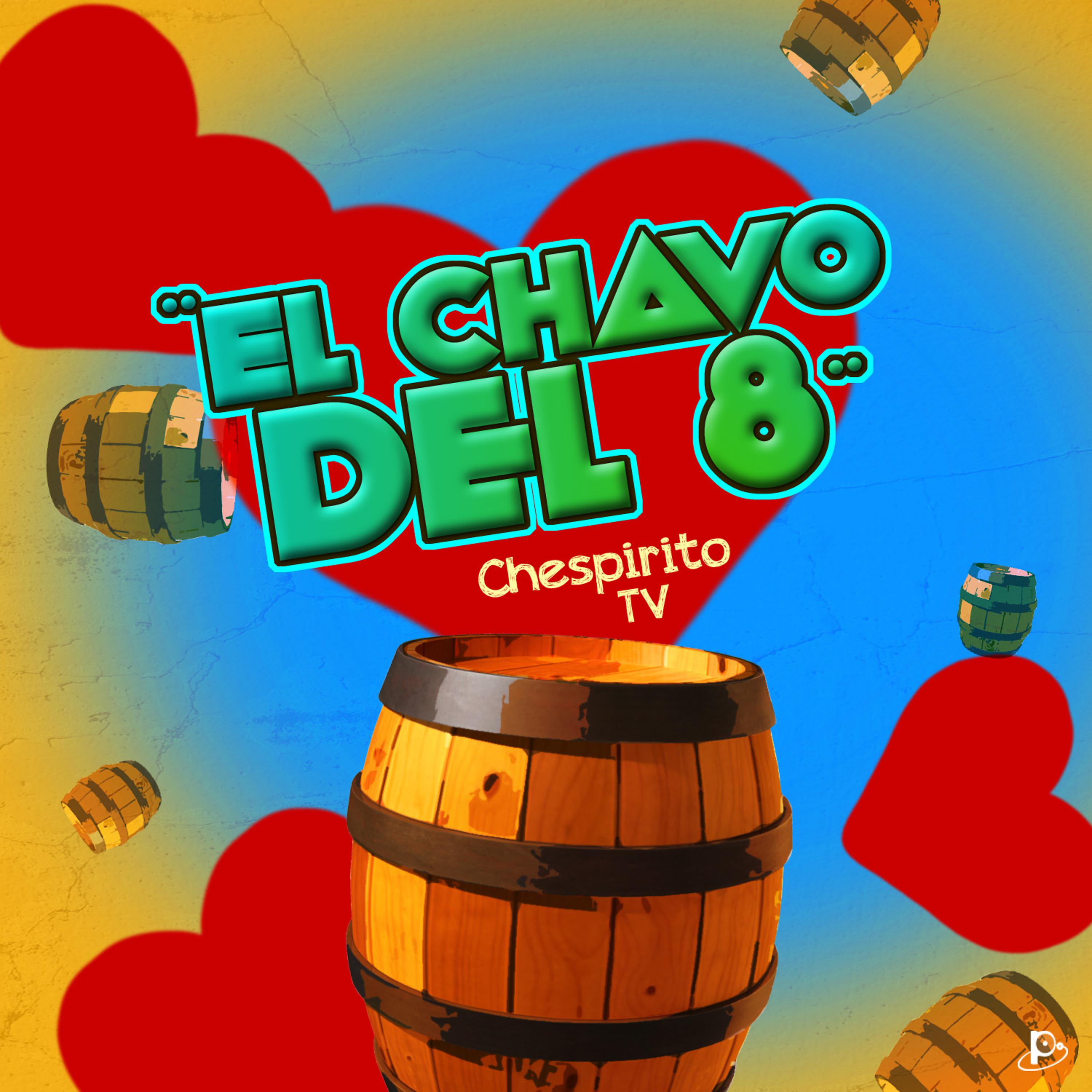 Постер альбома El Chavo del 8 "Chespirito Tv "