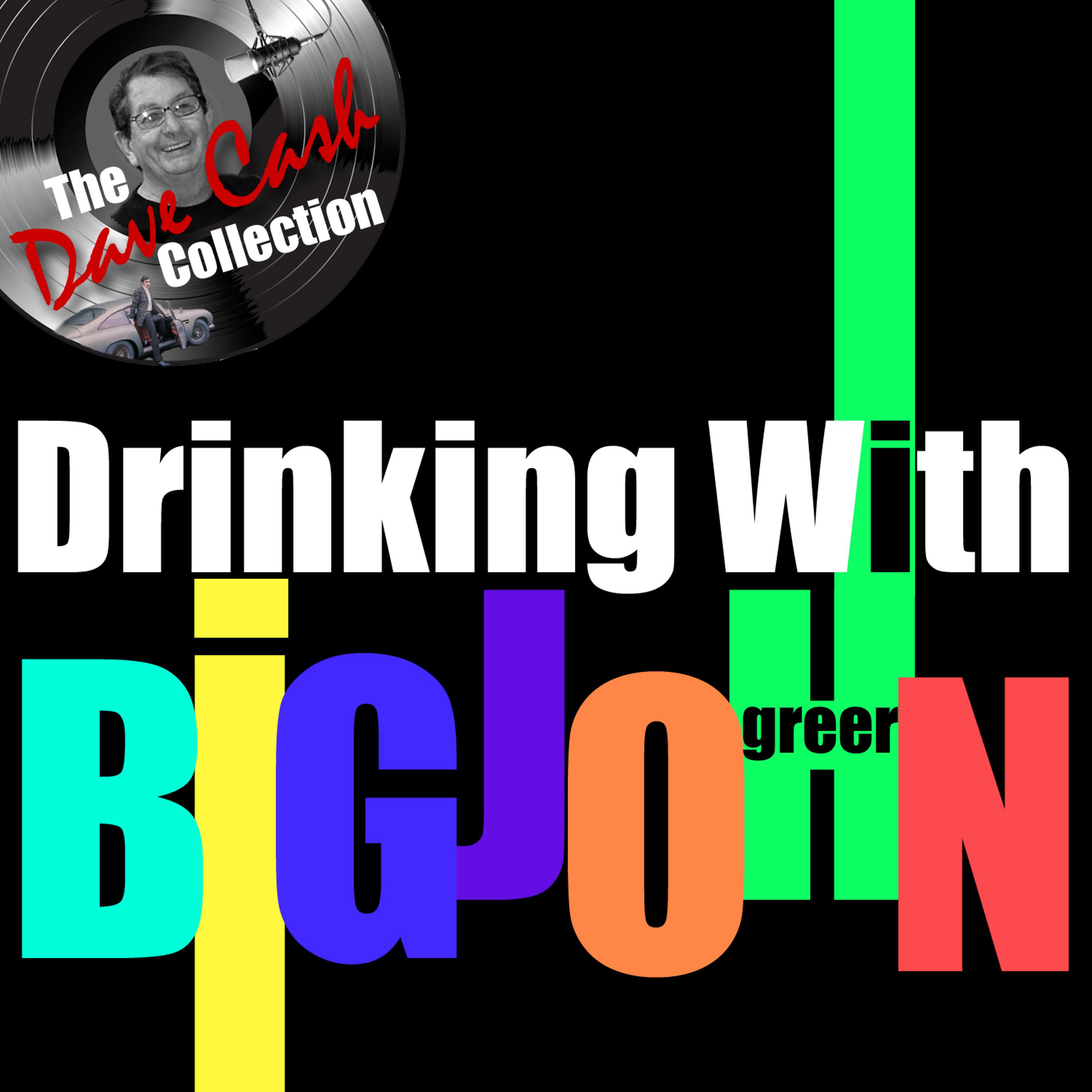 Постер альбома Drinking with Big John