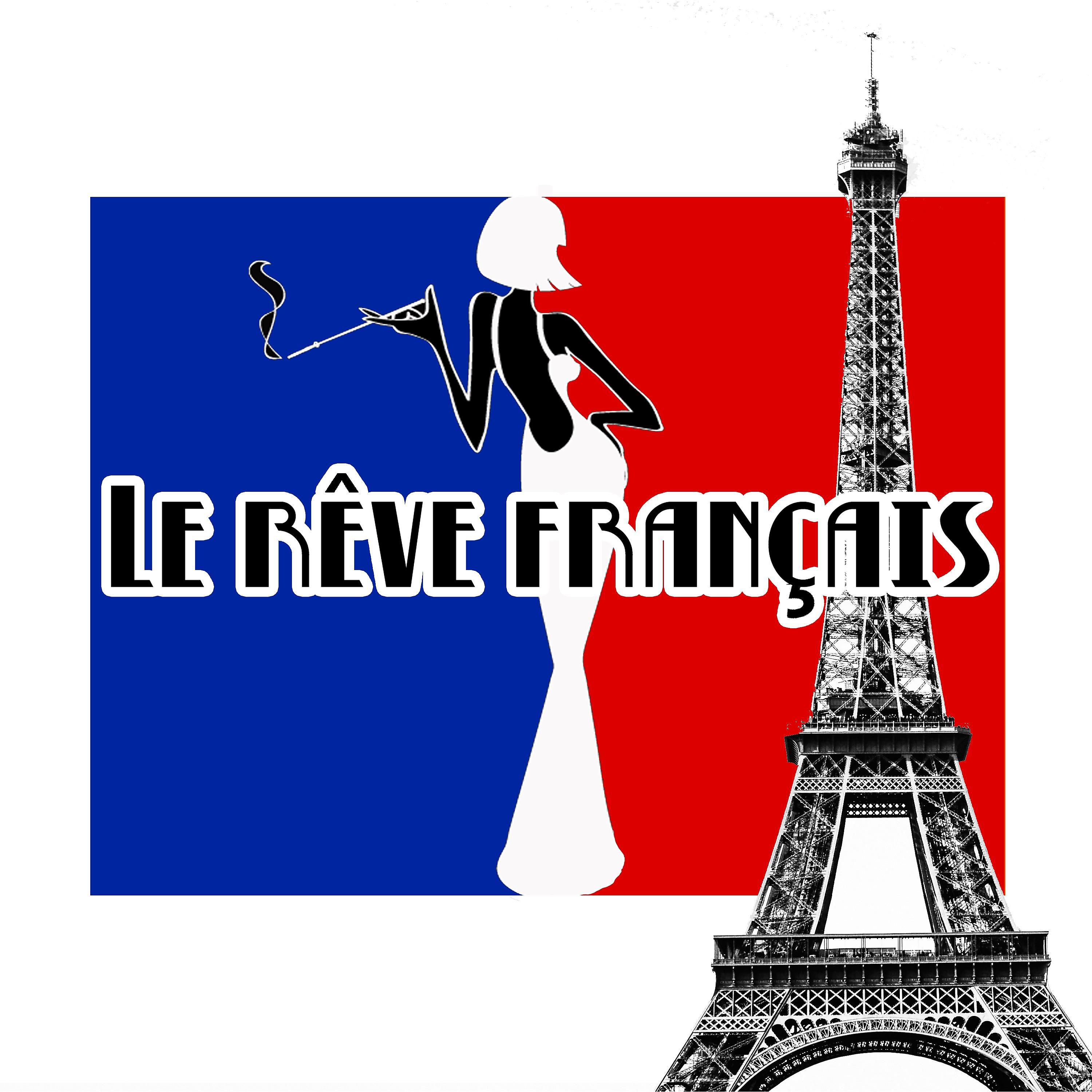 Постер альбома Le Reve Francais