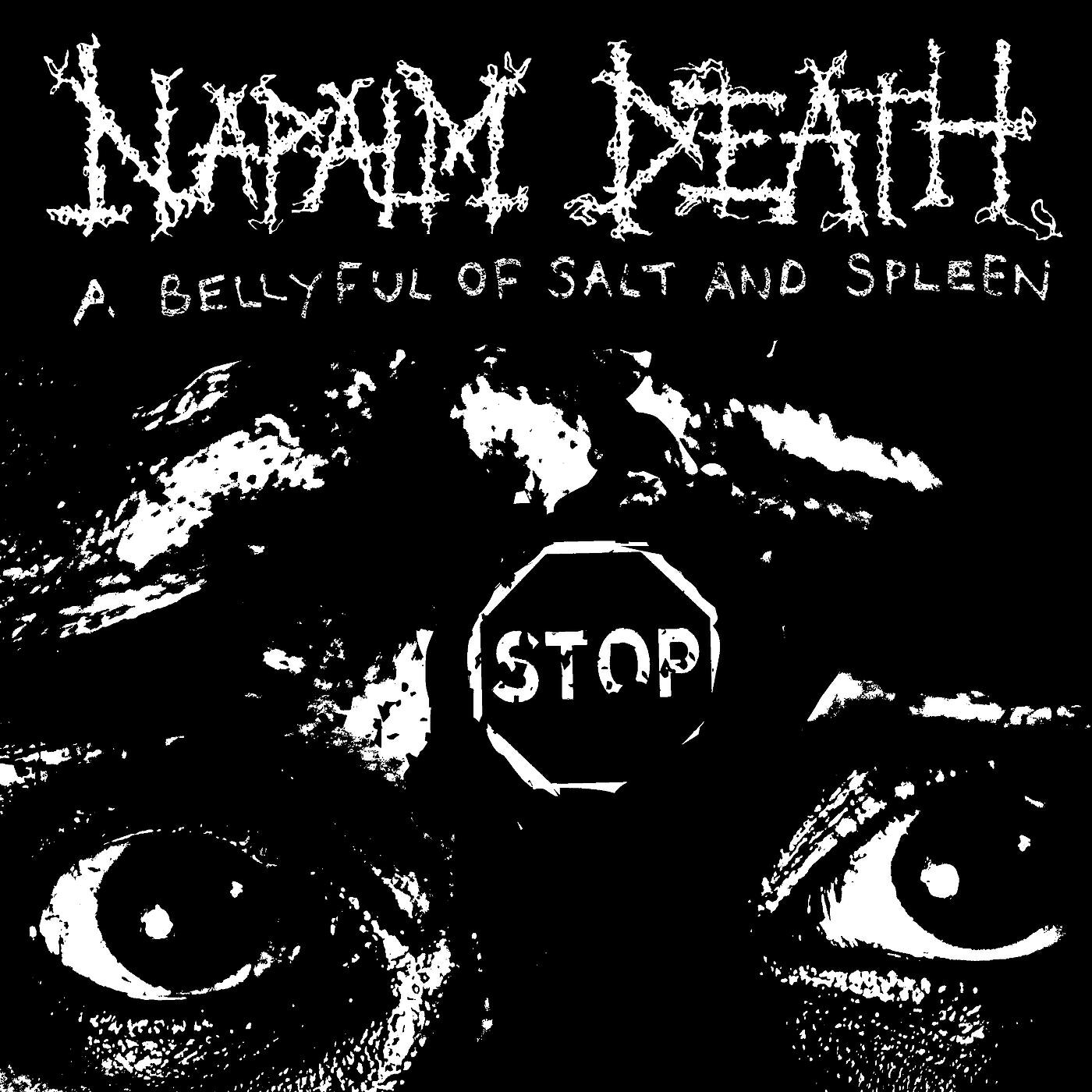 Napalm Death - A Bellyful of Salt and Spleen