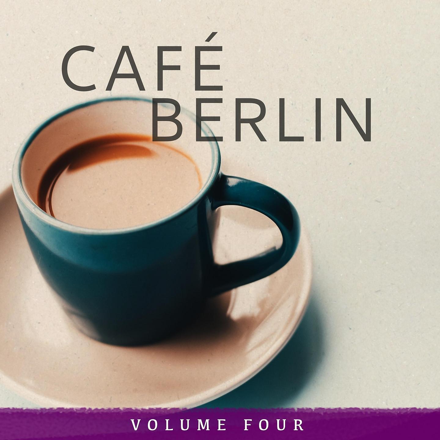 Постер альбома Cafe Berlin, Vol. 4