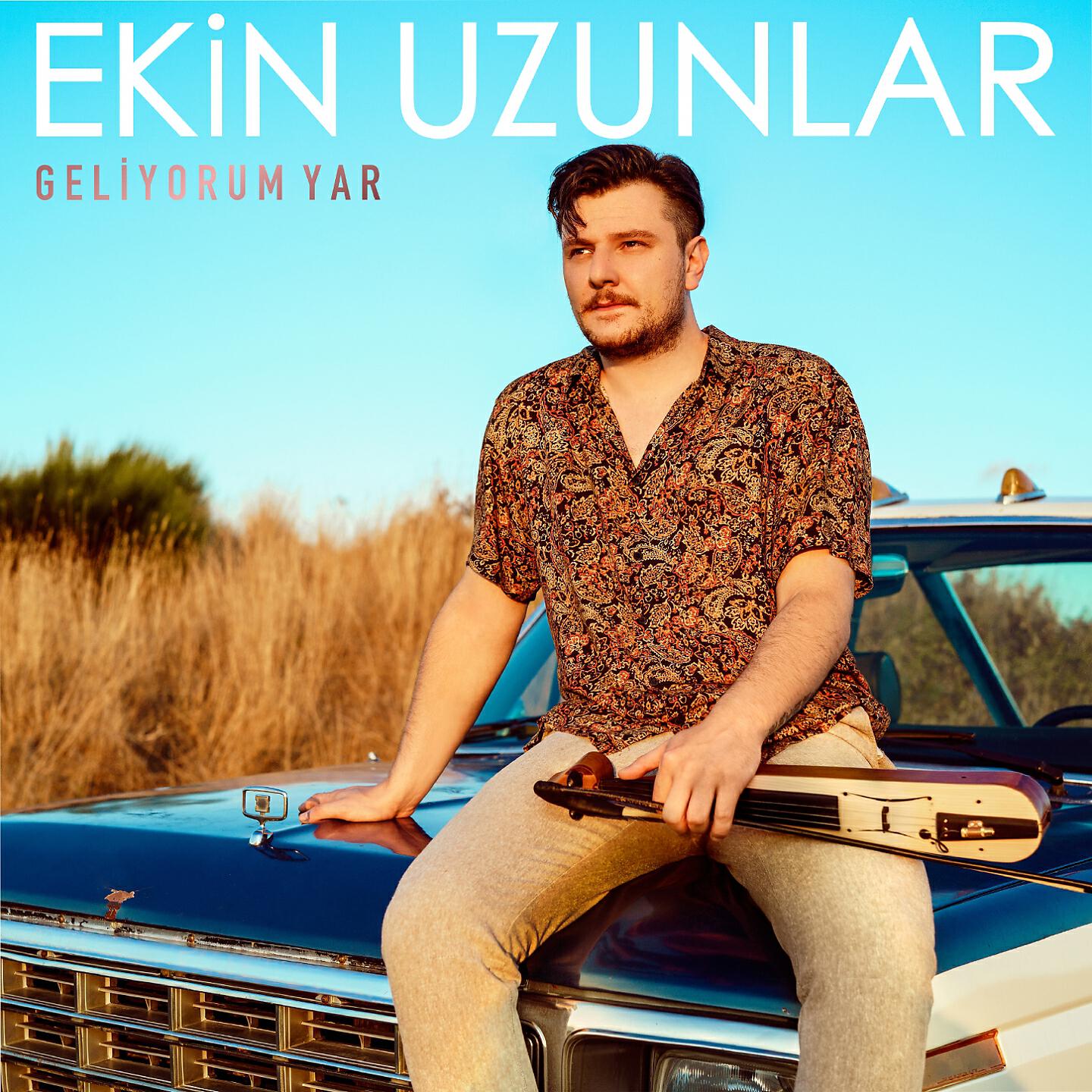 Ekin Uzunlar - Geliyorum Yar