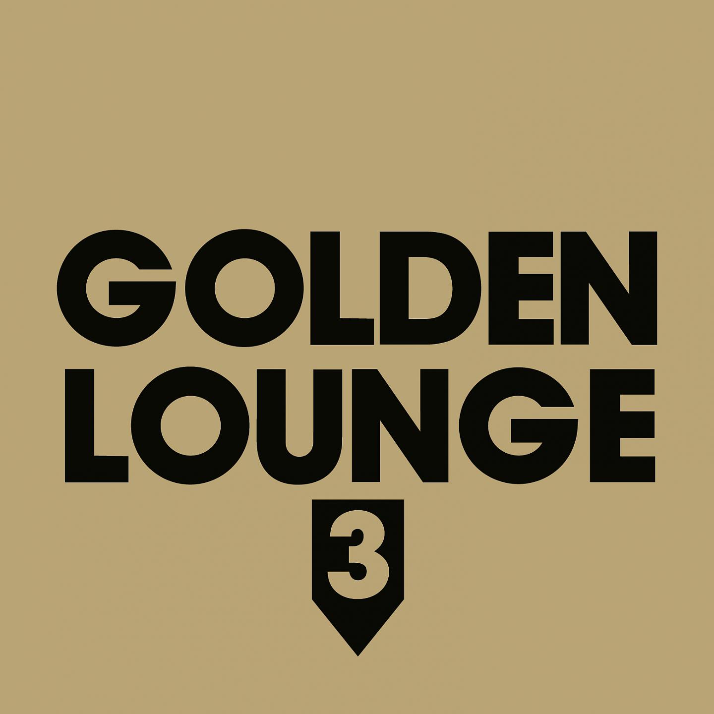 Постер альбома Golden Lounge 3 (Compiled by Henri Kohn)