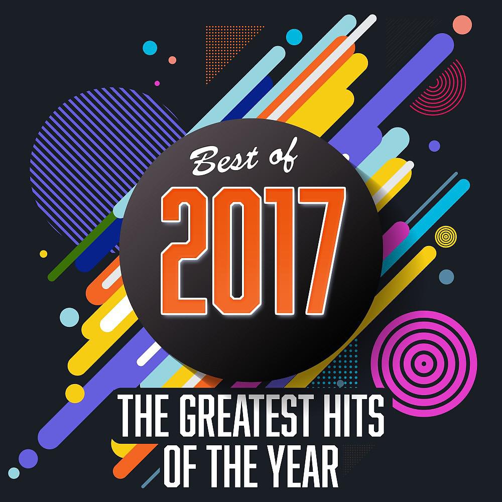 Постер альбома Best of 2017: The Greatest Hits of the Year