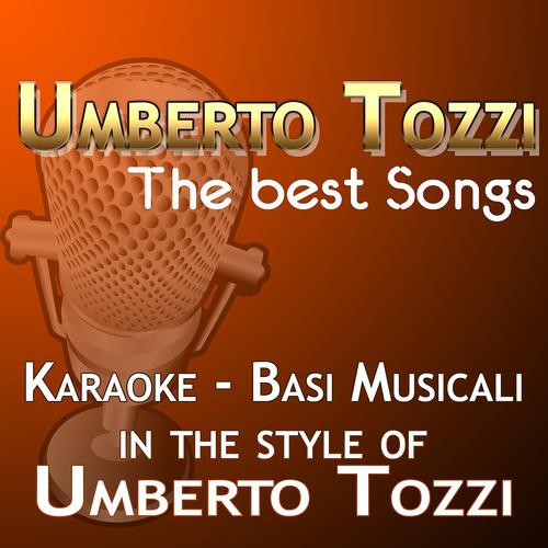 Постер альбома Umberto Tozzi: The Best Songs