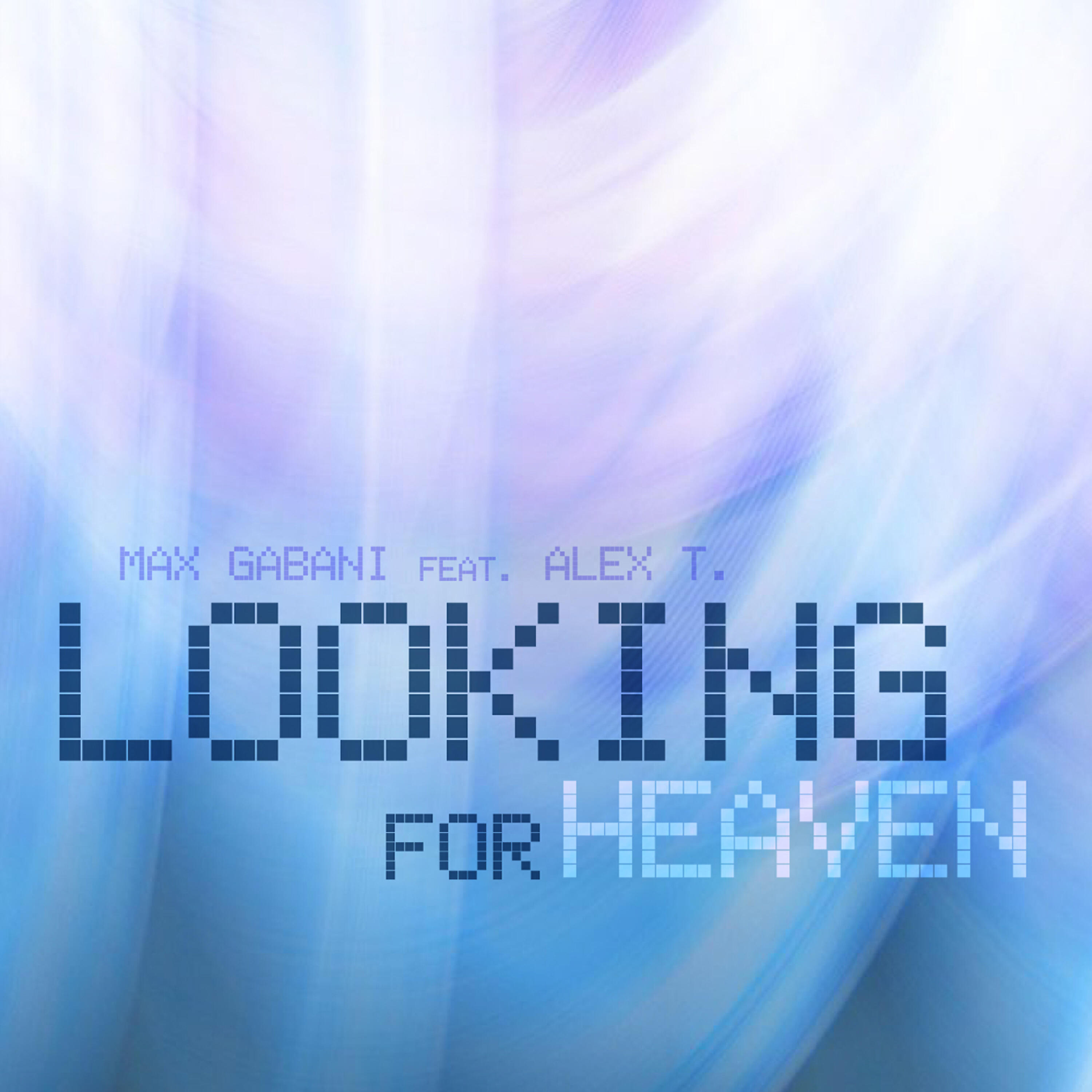 Alex T. - Looking for Heaven (Radio Edit)