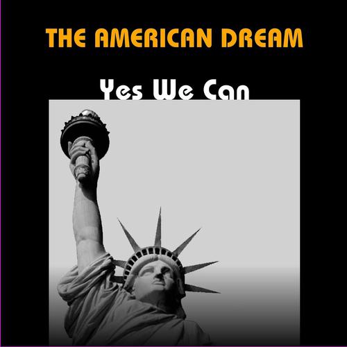 Постер альбома The American Dream: Yes We Can