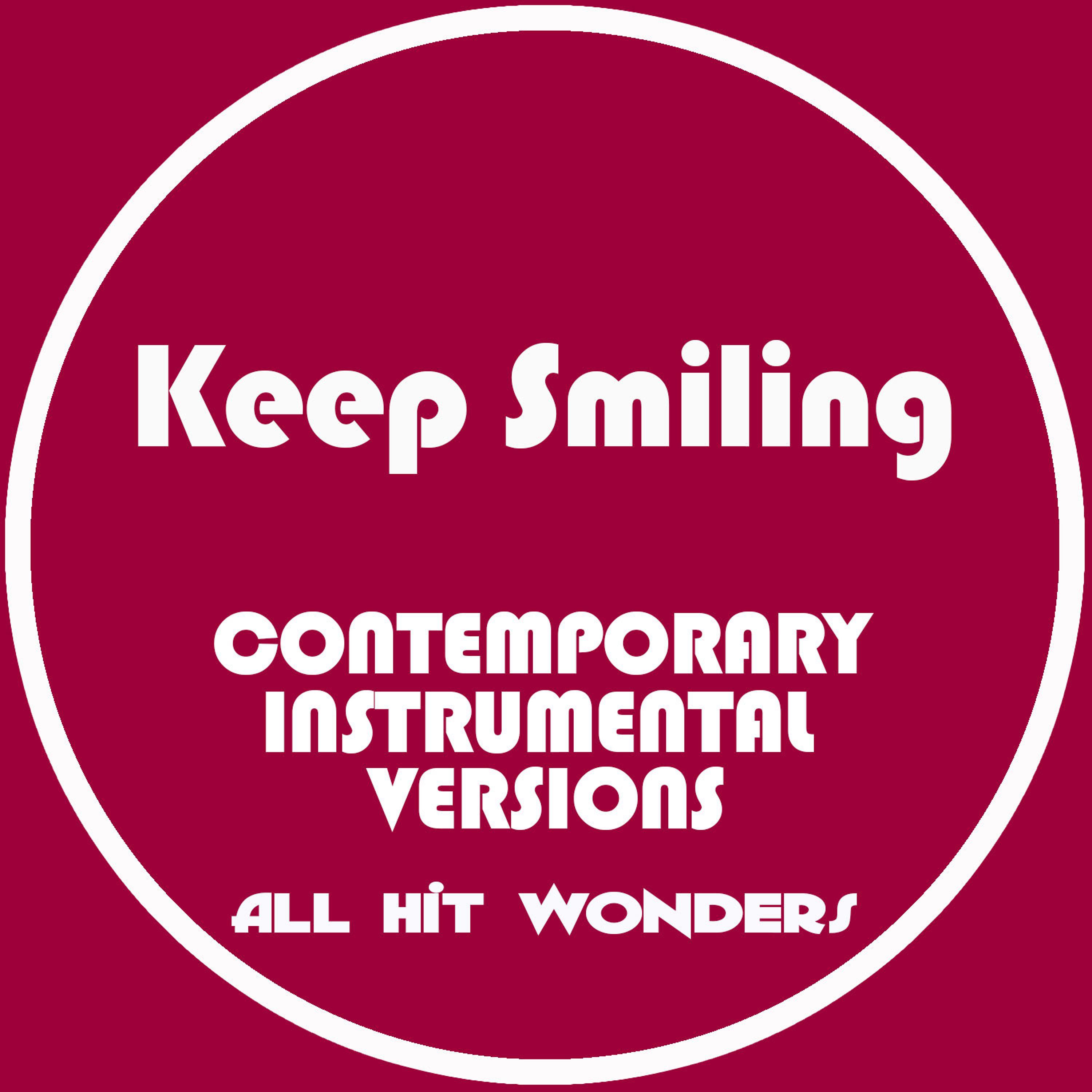 Постер альбома Keep Smiling: Contemporary Instrumental Versions