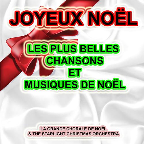 Постер альбома Joyeux Noël : Les plus belles chansons et musiques de Noël