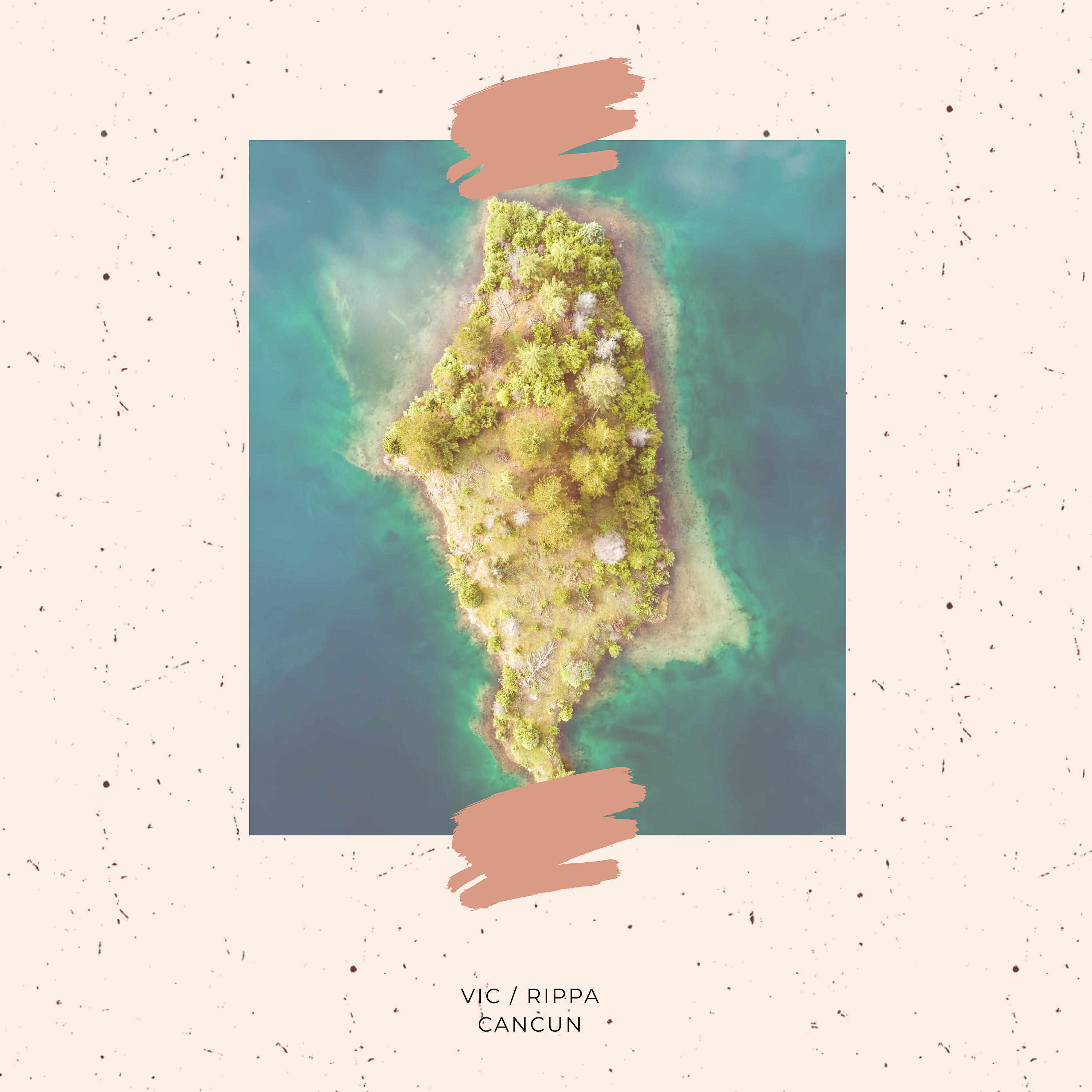 Vic Rippa - Cancun