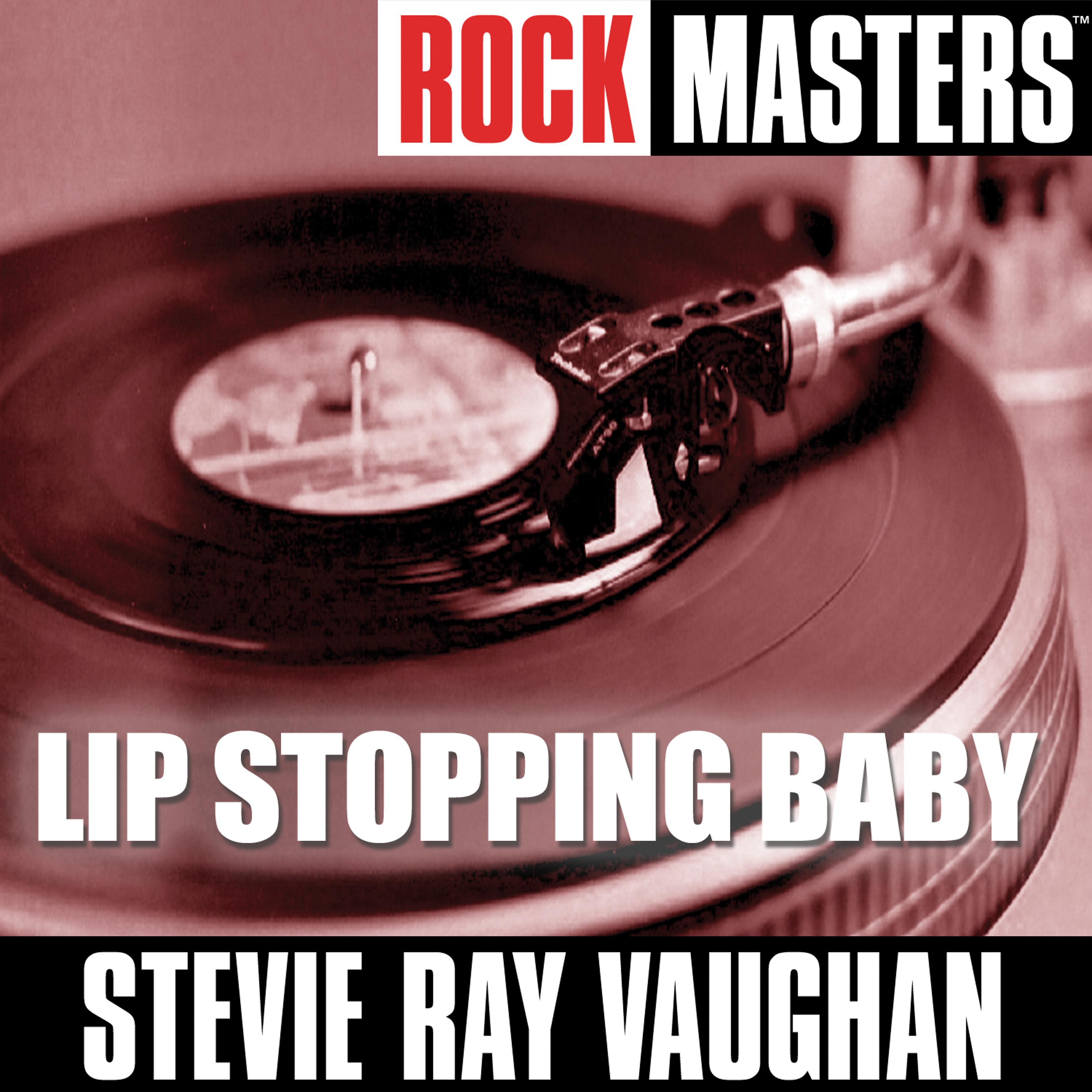Постер альбома Rock Masters: Lip Stopping Baby