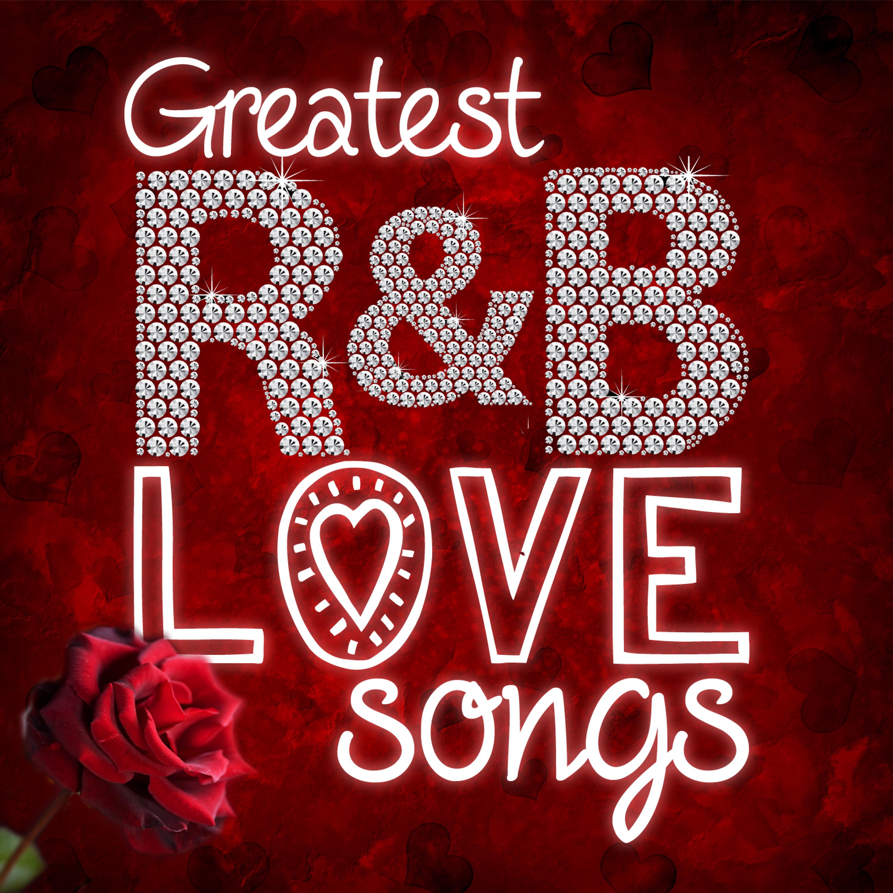 Постер альбома Greatest R&B Love Songs