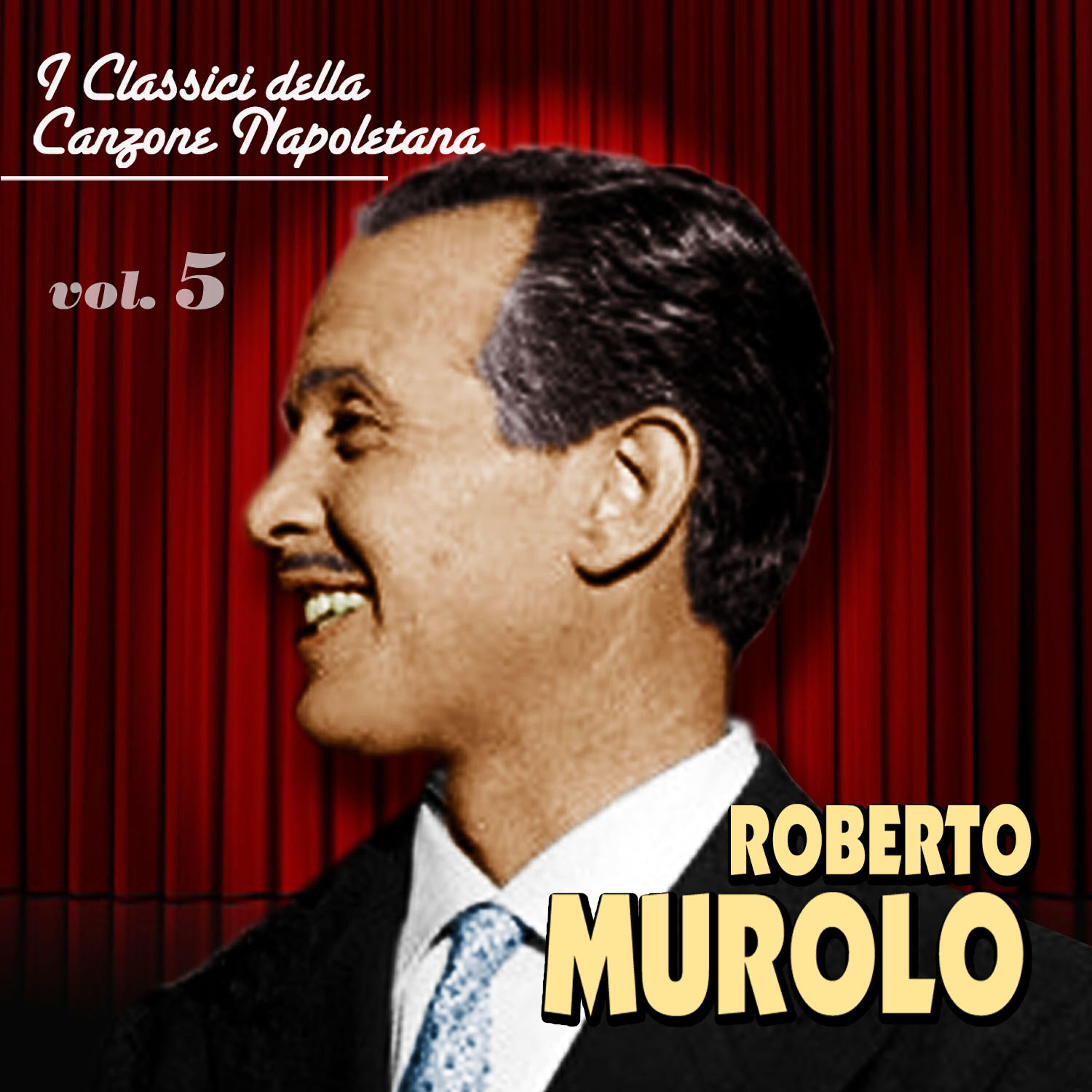 ROBERTO MUROLO - Nun me sceta'