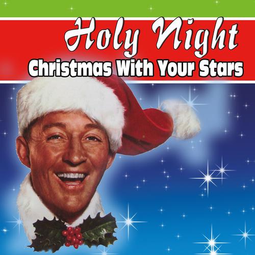 Постер альбома Holy Night (Christmas With Your Stars)